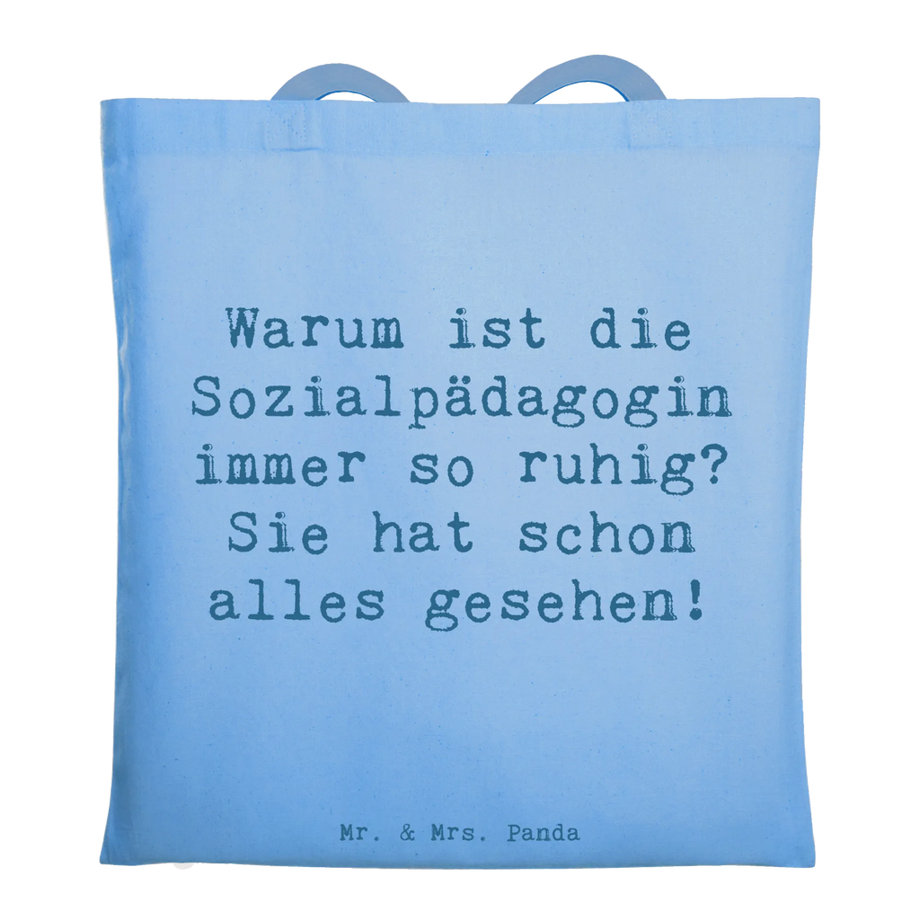 Tote bag Saying Warum ist die Sozialpädagogin immer so ruhig? Sie hat schon alles gesehen! Umhängetasche, Jutebeutel, Badetasche, Beuteltasche, Shopper, Schultertasche, Stofftasche, Einkaufstüte, Einkaufstasche, Tragetasche, Jutetasche, Tasche, Beutel, Laptoptasche, Stoffbeutel, Strandtasche, Beruf, Ausbildung, Jubiläum, Abschied, Rente, Kollege, Kollegin, Geschenk, Schenken, Arbeitskollege, Mitarbeiter, Firma, Danke, Dankeschön