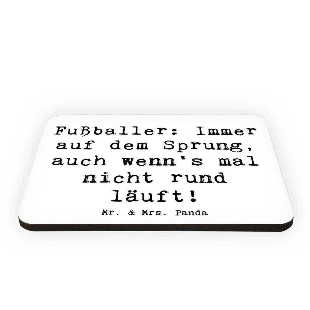 Magnet Saying Fußballer: Immer auf dem Sprung, auch wenn's mal nicht rund läuft! Kühlschrank Dekoration, Pinnwandmagnet, Souvenir Magnet, Whiteboard Magnet, Dekomagnet, Kühlschrankmagnet, Notiz Magnet, Motivmagnete, Beruf, Ausbildung, Jubiläum, Abschied, Rente, Kollege, Kollegin, Geschenk, Schenken, Arbeitskollege, Mitarbeiter, Firma, Danke, Dankeschön