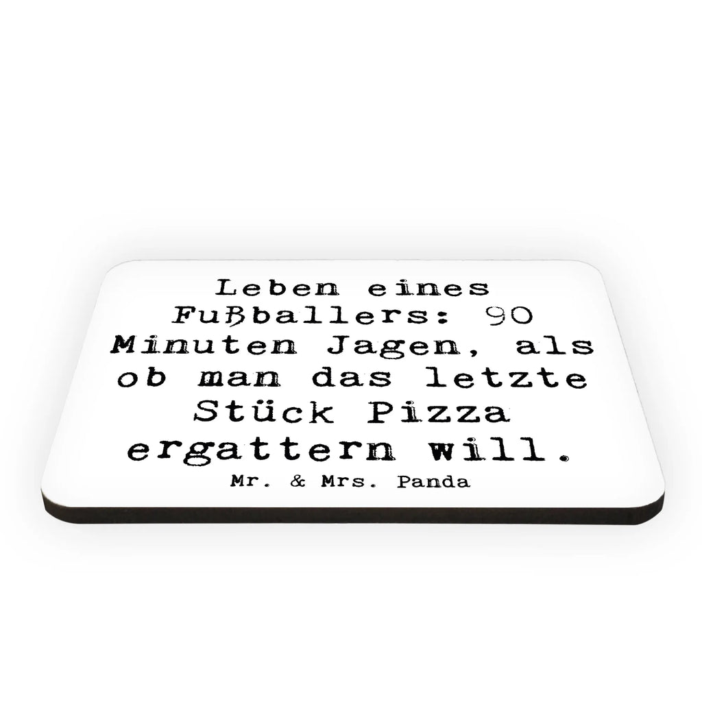 Magnet Saying Leben eines Fußballers: 90 Minuten Jagen, als ob man das letzte Stück Pizza ergattern will. Whiteboard Magnet, Souvenir Magnet, Kühlschrank Dekoration, Kühlschrankmagnet, Pinnwandmagnet, Notiz Magnet, Motivmagnete, Dekomagnet, Beruf, Ausbildung, Jubiläum, Abschied, Rente, Kollege, Kollegin, Geschenk, Schenken, Arbeitskollege, Mitarbeiter, Firma, Danke, Dankeschön