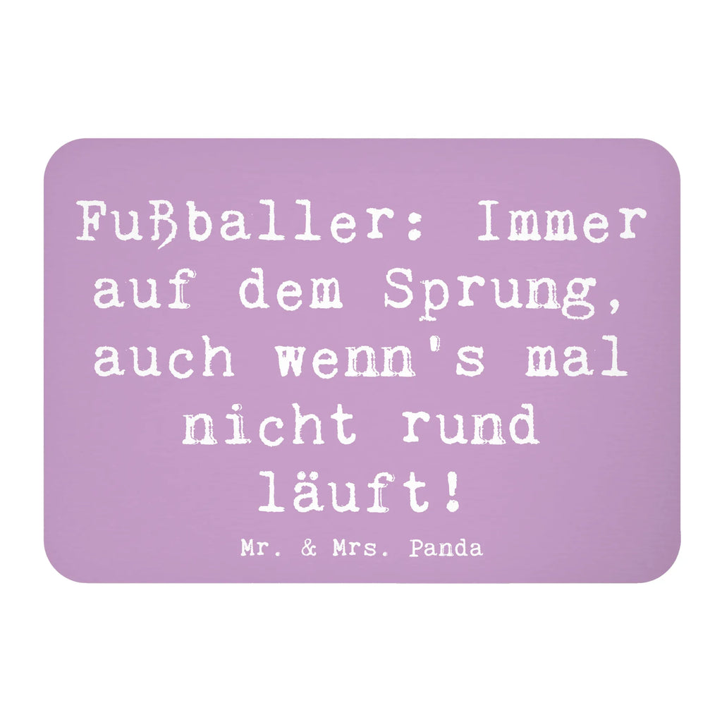Magnet Saying Fußballer: Immer auf dem Sprung, auch wenn's mal nicht rund läuft! Kühlschrank Dekoration, Pinnwandmagnet, Souvenir Magnet, Whiteboard Magnet, Dekomagnet, Kühlschrankmagnet, Notiz Magnet, Motivmagnete, Beruf, Ausbildung, Jubiläum, Abschied, Rente, Kollege, Kollegin, Geschenk, Schenken, Arbeitskollege, Mitarbeiter, Firma, Danke, Dankeschön
