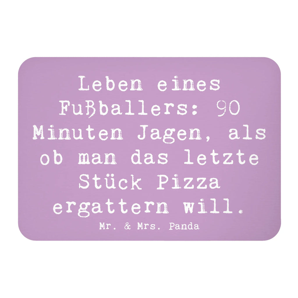 Magnet Saying Leben eines Fußballers: 90 Minuten Jagen, als ob man das letzte Stück Pizza ergattern will. Whiteboard Magnet, Souvenir Magnet, Kühlschrank Dekoration, Kühlschrankmagnet, Pinnwandmagnet, Notiz Magnet, Motivmagnete, Dekomagnet, Beruf, Ausbildung, Jubiläum, Abschied, Rente, Kollege, Kollegin, Geschenk, Schenken, Arbeitskollege, Mitarbeiter, Firma, Danke, Dankeschön