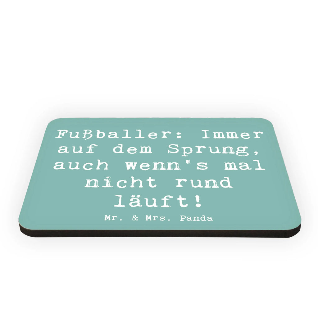 Magnet Saying Fußballer: Immer auf dem Sprung, auch wenn's mal nicht rund läuft! Kühlschrank Dekoration, Pinnwandmagnet, Souvenir Magnet, Whiteboard Magnet, Dekomagnet, Kühlschrankmagnet, Notiz Magnet, Motivmagnete, Beruf, Ausbildung, Jubiläum, Abschied, Rente, Kollege, Kollegin, Geschenk, Schenken, Arbeitskollege, Mitarbeiter, Firma, Danke, Dankeschön