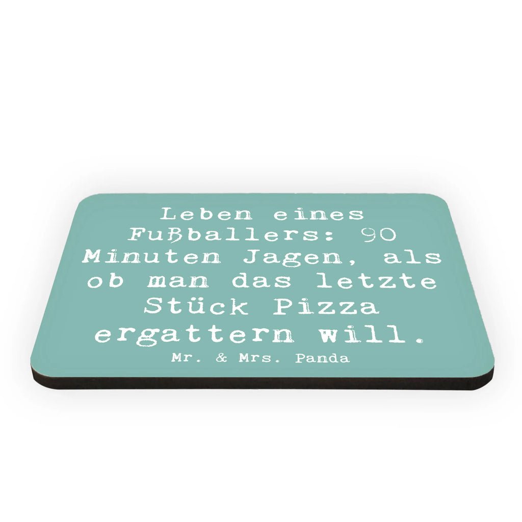 Magnet Saying Leben eines Fußballers: 90 Minuten Jagen, als ob man das letzte Stück Pizza ergattern will. Whiteboard Magnet, Souvenir Magnet, Kühlschrank Dekoration, Kühlschrankmagnet, Pinnwandmagnet, Notiz Magnet, Motivmagnete, Dekomagnet, Beruf, Ausbildung, Jubiläum, Abschied, Rente, Kollege, Kollegin, Geschenk, Schenken, Arbeitskollege, Mitarbeiter, Firma, Danke, Dankeschön