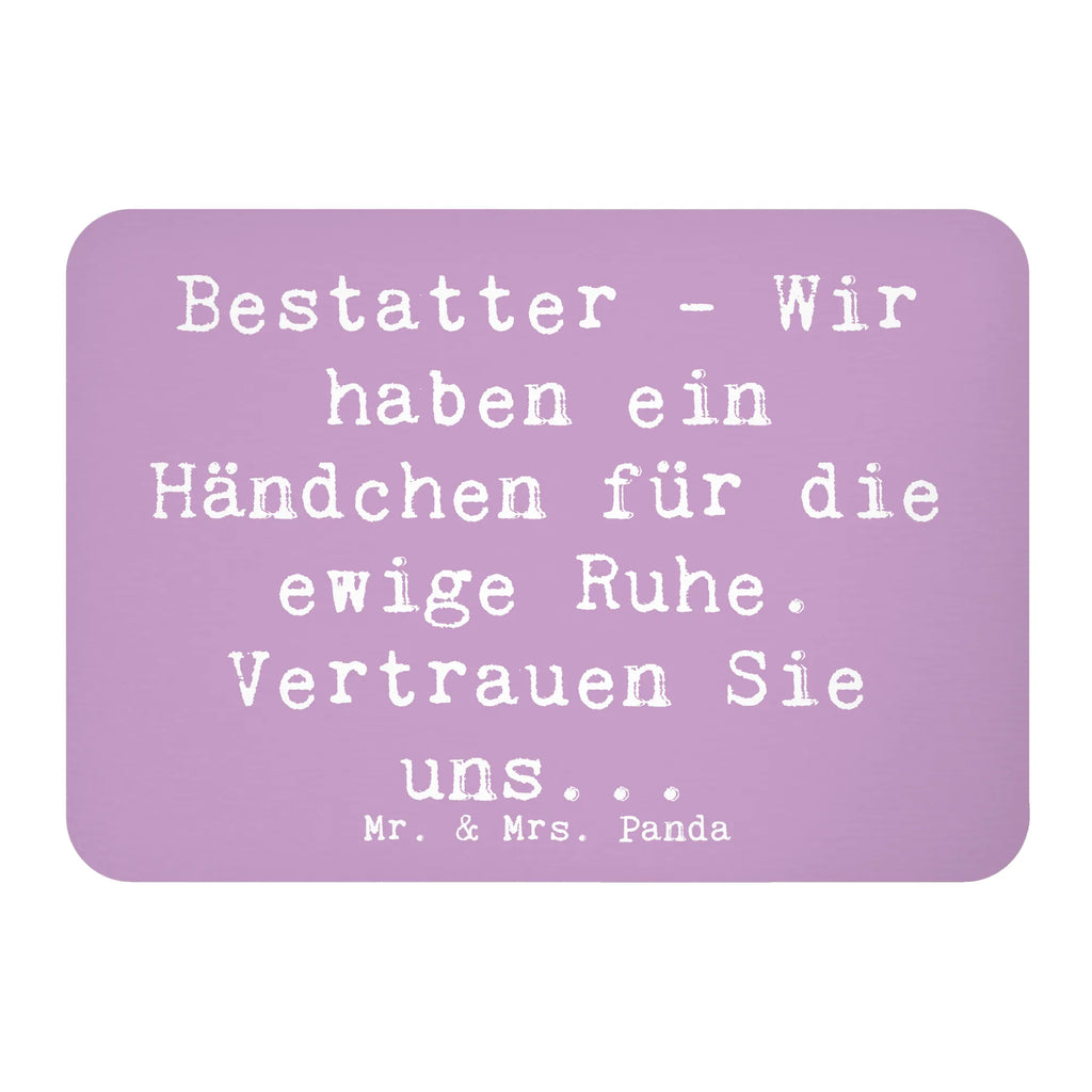 Magnet Spruch Bestatter - Wir haben ein Händchen für die ewige Ruhe. Vertrauen Sie uns... Dekomagnet, Motivmagnete, Notiz Magnet, Pinnwandmagnet, Whiteboard Magnet, Kühlschrankmagnet, Kühlschrank Dekoration, Souvenir Magnet, Beruf, Ausbildung, Jubiläum, Abschied, Rente, Kollege, Kollegin, Geschenk, Schenken, Arbeitskollege, Mitarbeiter, Firma, Danke, Dankeschön