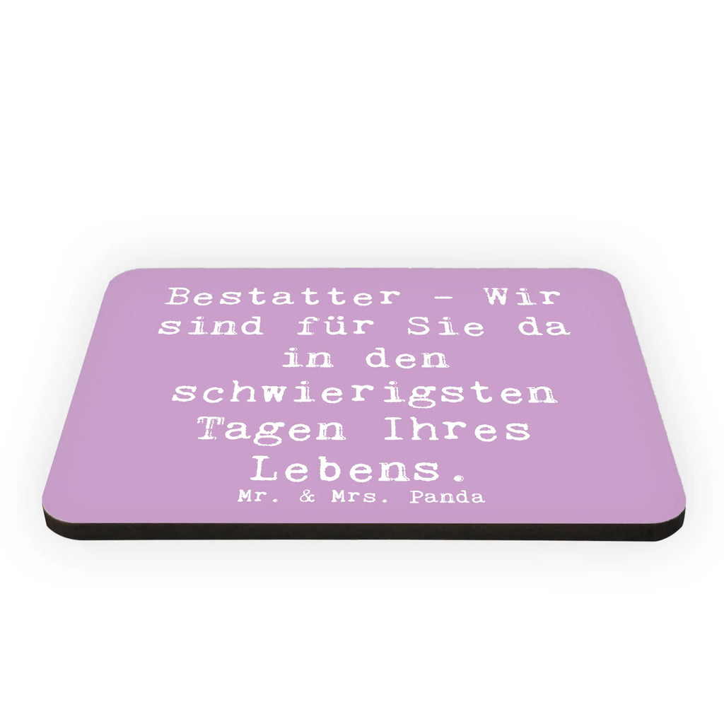 Magnet Saying Bestatter - Wir sind für Sie da in den schwierigsten Tagen Ihres Lebens. Kühlschrankmagnet, Whiteboard Magnet, Souvenir Magnet, Motivmagnete, Pinnwandmagnet, Kühlschrank Dekoration, Dekomagnet, Notiz Magnet, Beruf, Ausbildung, Jubiläum, Abschied, Rente, Kollege, Kollegin, Geschenk, Schenken, Arbeitskollege, Mitarbeiter, Firma, Danke, Dankeschön