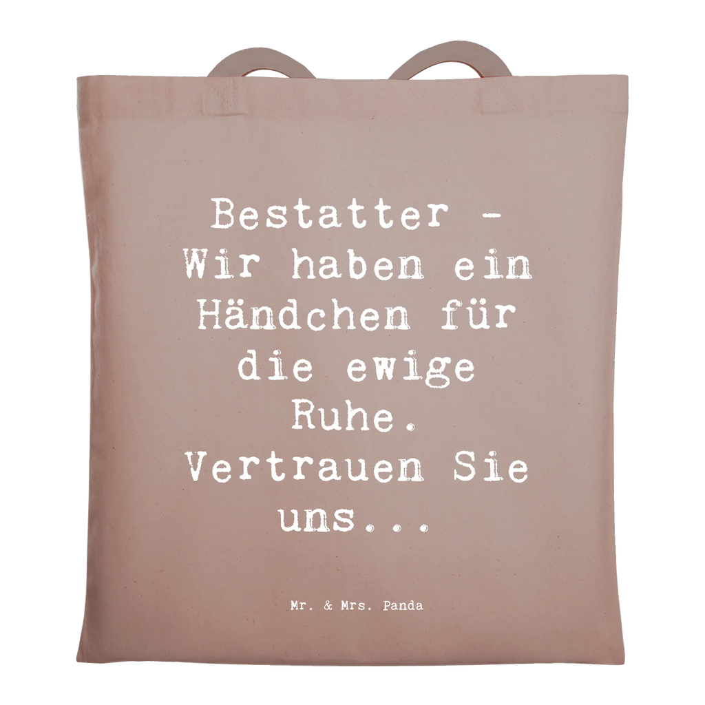 Tote bag Saying Bestatter - Wir haben ein Händchen für die ewige Ruhe. Vertrauen Sie uns... Badetasche, Tragetasche, Einkaufstüte, Schultertasche, Stoffbeutel, Jutebeutel, Beutel, Tasche, Beuteltasche, Strandtasche, Einkaufstasche, Laptoptasche, Stofftasche, Jutetasche, Umhängetasche, Shopper, Beruf, Ausbildung, Jubiläum, Abschied, Rente, Kollege, Kollegin, Geschenk, Schenken, Arbeitskollege, Mitarbeiter, Firma, Danke, Dankeschön