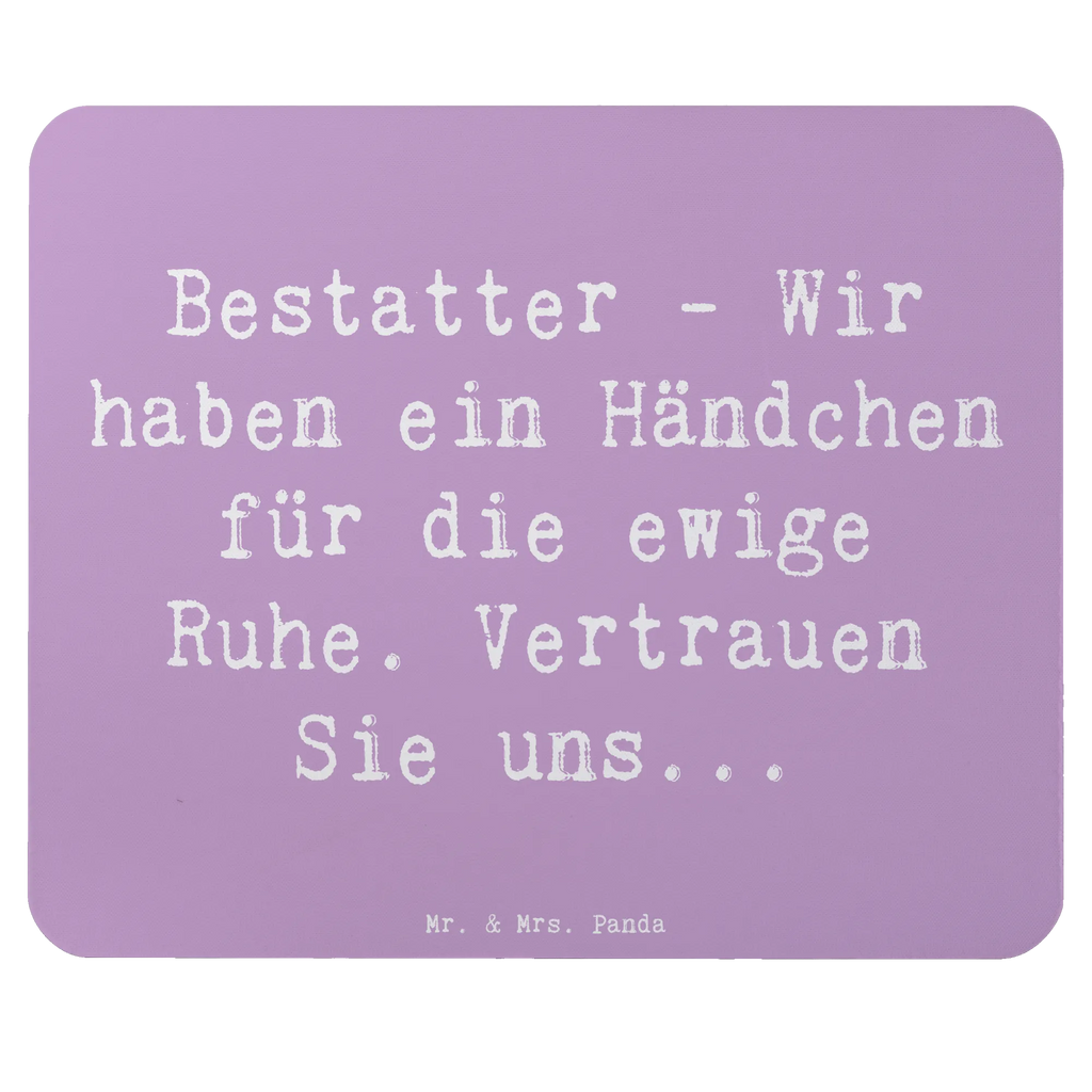 Mouse mat Saying Bestatter - Wir haben ein Händchen für die ewige Ruhe. Vertrauen Sie uns... Büroausstattung, Mausunterlage, Computer zubehör, Mauspad Büro, Mousepad, PC Zubehör, Designer Mauspad, Einzigartiges Mauspad, Arbeitszimmer, Mauspad, Beruf, Ausbildung, Jubiläum, Abschied, Rente, Kollege, Kollegin, Geschenk, Schenken, Arbeitskollege, Mitarbeiter, Firma, Danke, Dankeschön