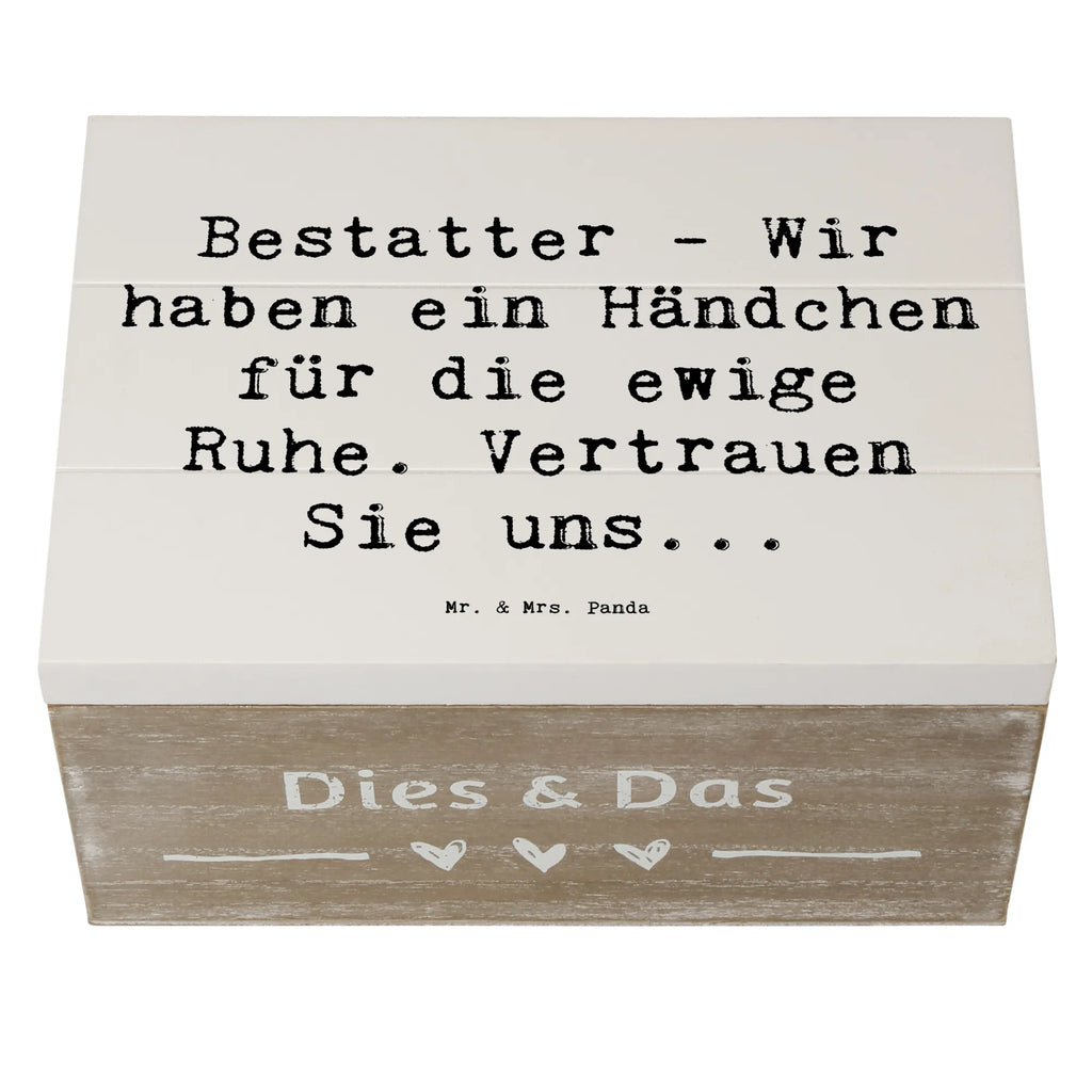 Holzkiste Spruch Bestatter - Wir haben ein Händchen für die ewige Ruhe. Vertrauen Sie uns... Holzboxen, truhe holz, Aufbewahrungsbox, Holzkisten, Aufbewahrungsbox Holz, holzschachtel, aufbewahrungstruhe, Aufbewahrungsbox aus Holz, Holz Aufbewahrungsbox, Holzbox mit Deckel, Holzkiste, aufbewahrungsboxen, Schatulle, aufbewahrungskisten, holztruhen, Aufbewahrungskiste, Box aus Holz, aufbewahrungskiste mit deckel, holzschatulle, holzkästchen, kiste holz, box holz, Holztruhe, Holzbox, Holzkiste mit Deckel, Geschenk, Danke, Dankeschön, Schenken, Beruf, Ausbildung, Abschied, Rente, Kollege, Kollegin, Arbeitskollege, Mitarbeiter, Jubiläum, Firma