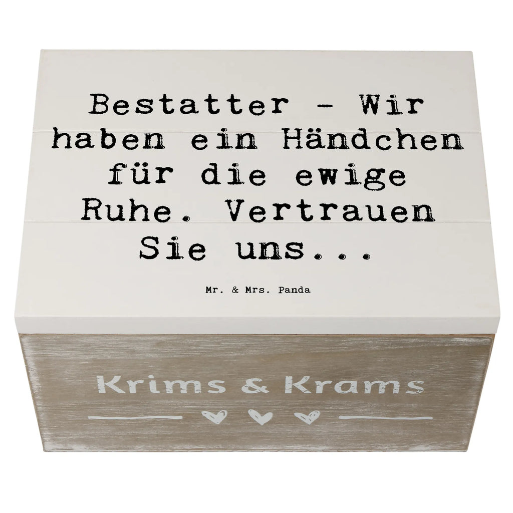 Holzkiste Spruch Bestatter - Wir haben ein Händchen für die ewige Ruhe. Vertrauen Sie uns... Holzboxen, truhe holz, Aufbewahrungsbox, Holzkisten, Aufbewahrungsbox Holz, holzschachtel, aufbewahrungstruhe, Aufbewahrungsbox aus Holz, Holz Aufbewahrungsbox, Holzbox mit Deckel, Holzkiste, aufbewahrungsboxen, Schatulle, aufbewahrungskisten, holztruhen, Aufbewahrungskiste, Box aus Holz, aufbewahrungskiste mit deckel, holzschatulle, holzkästchen, kiste holz, box holz, Holztruhe, Holzbox, Holzkiste mit Deckel, Geschenk, Danke, Dankeschön, Schenken, Beruf, Ausbildung, Abschied, Rente, Kollege, Kollegin, Arbeitskollege, Mitarbeiter, Jubiläum, Firma