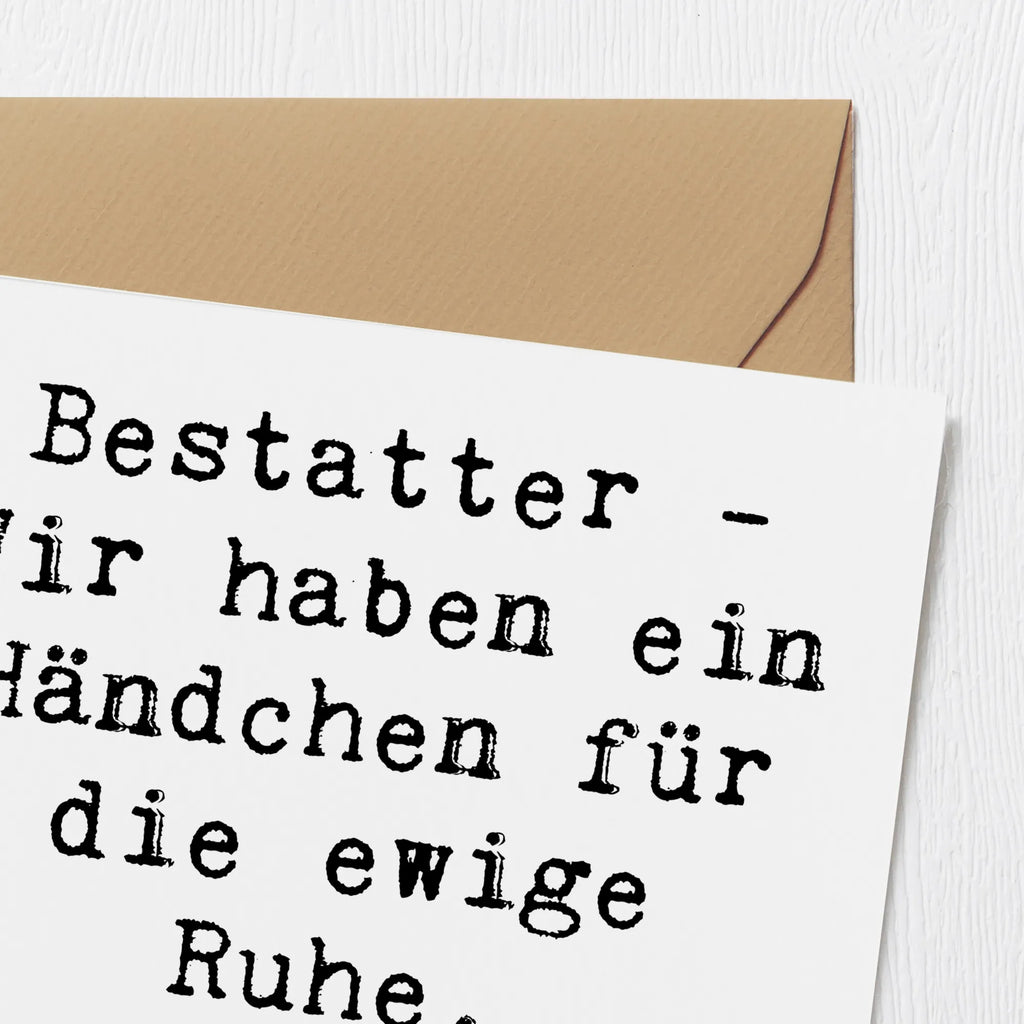 Deluxe Card Saying Bestatter - Wir haben ein Händchen für die ewige Ruhe. Vertrauen Sie uns... Hochwertige Klappkarte, Einladungskarte, Karte, Hochzeitskarte, Hochwertige Grußkarte, Glückwunschkarte, Grußkarte, Geburtstagskarte, Klappkarte, Beruf, Ausbildung, Jubiläum, Abschied, Rente, Kollege, Kollegin, Geschenk, Schenken, Arbeitskollege, Mitarbeiter, Firma, Danke, Dankeschön
