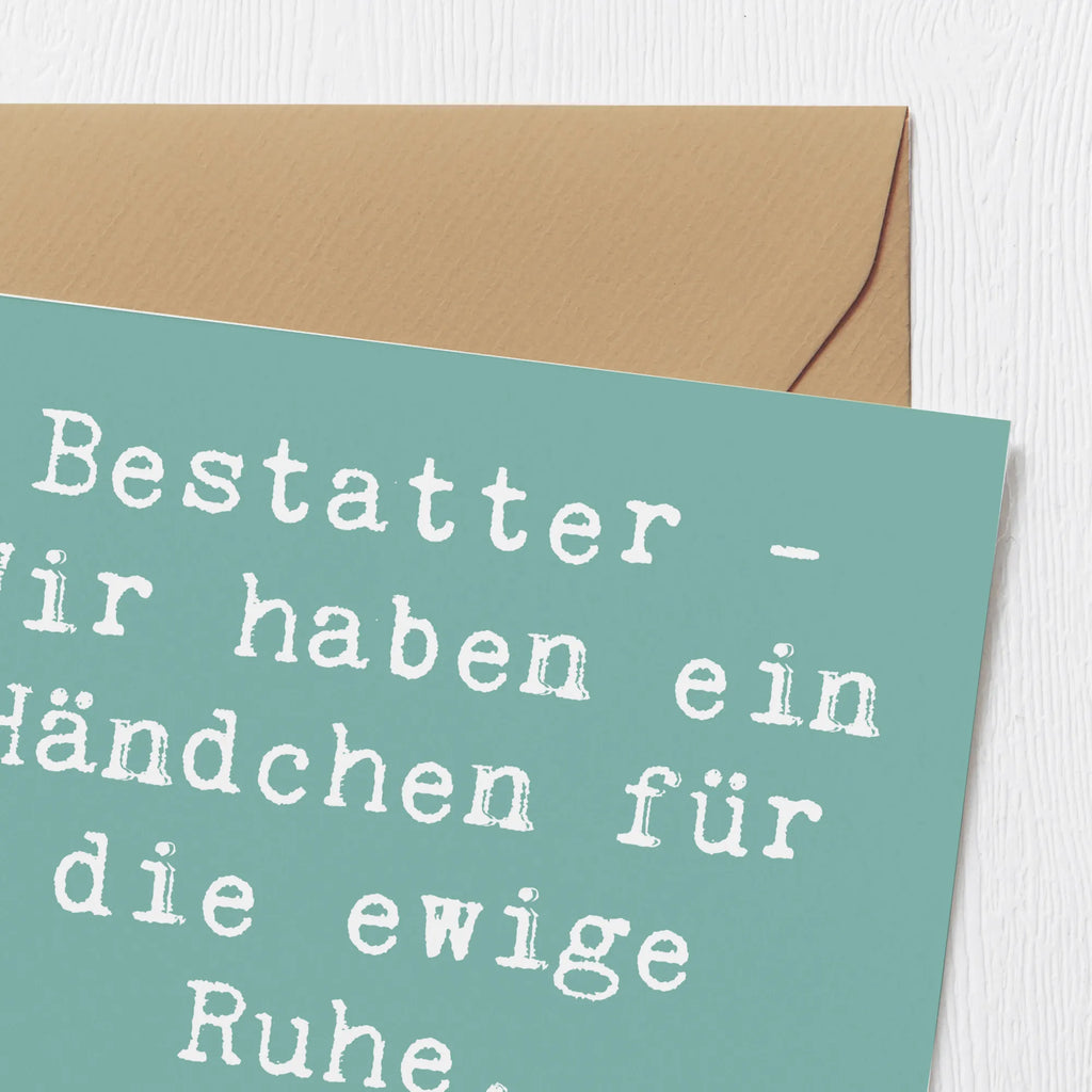 Deluxe Card Saying Bestatter - Wir haben ein Händchen für die ewige Ruhe. Vertrauen Sie uns... Hochwertige Klappkarte, Einladungskarte, Karte, Hochzeitskarte, Hochwertige Grußkarte, Glückwunschkarte, Grußkarte, Geburtstagskarte, Klappkarte, Beruf, Ausbildung, Jubiläum, Abschied, Rente, Kollege, Kollegin, Geschenk, Schenken, Arbeitskollege, Mitarbeiter, Firma, Danke, Dankeschön