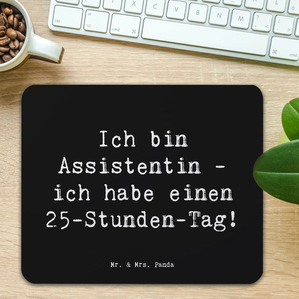 Mouse mat Saying Ich bin Assistentin - ich habe einen 25-Stunden-Tag! Designer Mauspad, Mausunterlage, Mauspad, PC Zubehör, Arbeitszimmer, Computer zubehör, Einzigartiges Mauspad, Mauspad Büro, Büroausstattung, Mousepad, Beruf, Ausbildung, Jubiläum, Abschied, Rente, Kollege, Kollegin, Geschenk, Schenken, Arbeitskollege, Mitarbeiter, Firma, Danke, Dankeschön