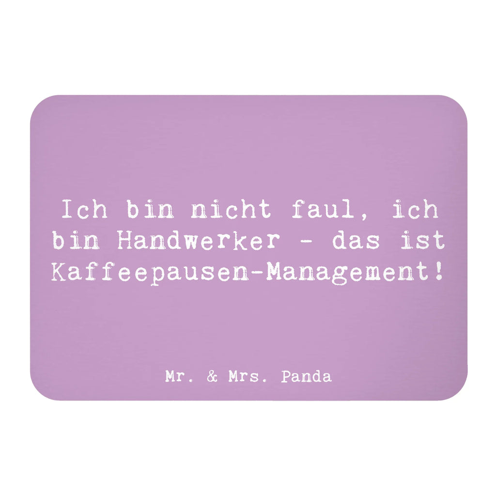 Magnet Saying Ich bin nicht faul, ich bin Handwerker - das ist Kaffeepausen-Management! Pinnwandmagnet, Notiz Magnet, Souvenir Magnet, Dekomagnet, Whiteboard Magnet, Motivmagnete, Kühlschrank Dekoration, Kühlschrankmagnet, Beruf, Ausbildung, Jubiläum, Abschied, Rente, Kollege, Kollegin, Geschenk, Schenken, Arbeitskollege, Mitarbeiter, Firma, Danke, Dankeschön