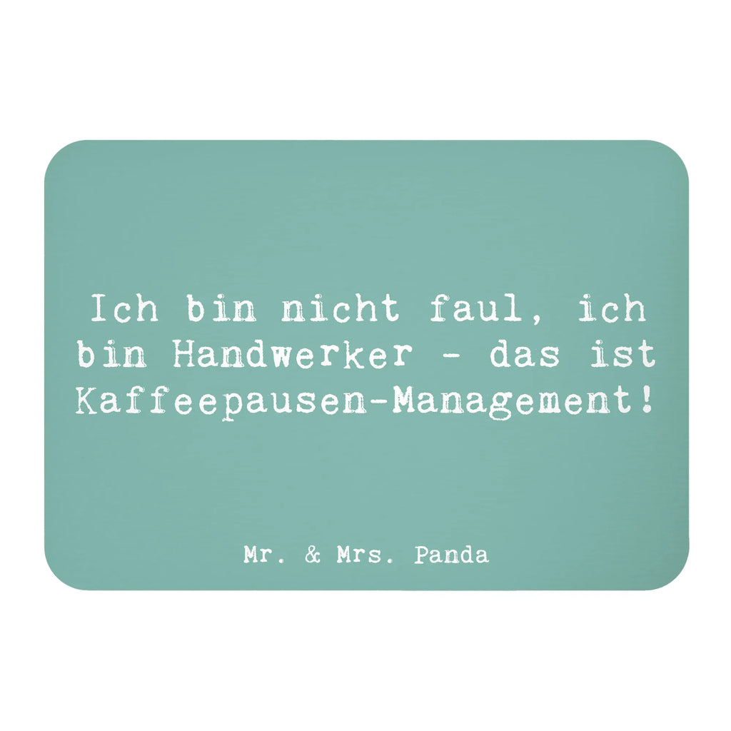 Magnet Saying Ich bin nicht faul, ich bin Handwerker - das ist Kaffeepausen-Management! Pinnwandmagnet, Notiz Magnet, Souvenir Magnet, Dekomagnet, Whiteboard Magnet, Motivmagnete, Kühlschrank Dekoration, Kühlschrankmagnet, Beruf, Ausbildung, Jubiläum, Abschied, Rente, Kollege, Kollegin, Geschenk, Schenken, Arbeitskollege, Mitarbeiter, Firma, Danke, Dankeschön