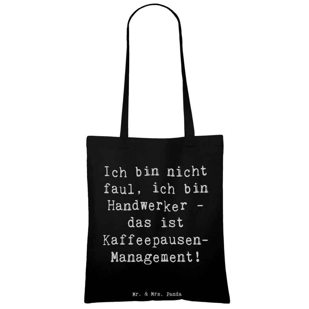 Tote bag Saying Ich bin nicht faul, ich bin Handwerker - das ist Kaffeepausen-Management! Stoffbeutel, Strandtasche, Stofftasche, Umhängetasche, Beuteltasche, Tasche, Jutebeutel, Laptoptasche, Einkaufstüte, Einkaufstasche, Schultertasche, Beutel, Badetasche, Tragetasche, Jutetasche, Shopper, Beruf, Ausbildung, Jubiläum, Abschied, Rente, Kollege, Kollegin, Geschenk, Schenken, Arbeitskollege, Mitarbeiter, Firma, Danke, Dankeschön