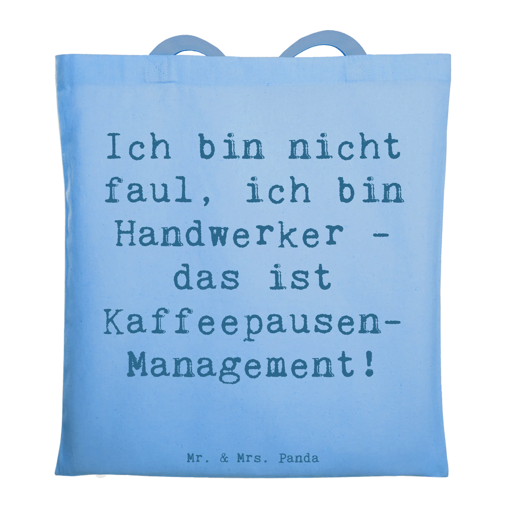 Tote bag Saying Ich bin nicht faul, ich bin Handwerker - das ist Kaffeepausen-Management! Stoffbeutel, Strandtasche, Stofftasche, Umhängetasche, Beuteltasche, Tasche, Jutebeutel, Laptoptasche, Einkaufstüte, Einkaufstasche, Schultertasche, Beutel, Badetasche, Tragetasche, Jutetasche, Shopper, Beruf, Ausbildung, Jubiläum, Abschied, Rente, Kollege, Kollegin, Geschenk, Schenken, Arbeitskollege, Mitarbeiter, Firma, Danke, Dankeschön