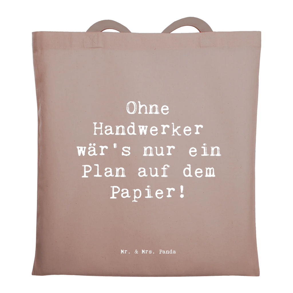 Tragetasche Spruch Ohne Handwerker wär's nur ein Plan auf dem Papier! Tragetasche, Beutel, Einkaufstüte, Badetasche, Tasche, Umhängetasche, Laptoptasche, Jutebeutel, Shopper, Strandtasche, Einkaufstasche, Schultertasche, Stoffbeutel, Stofftasche, Beuteltasche, Jutetasche, Beruf, Ausbildung, Jubiläum, Abschied, Rente, Kollege, Kollegin, Geschenk, Schenken, Arbeitskollege, Mitarbeiter, Firma, Danke, Dankeschön