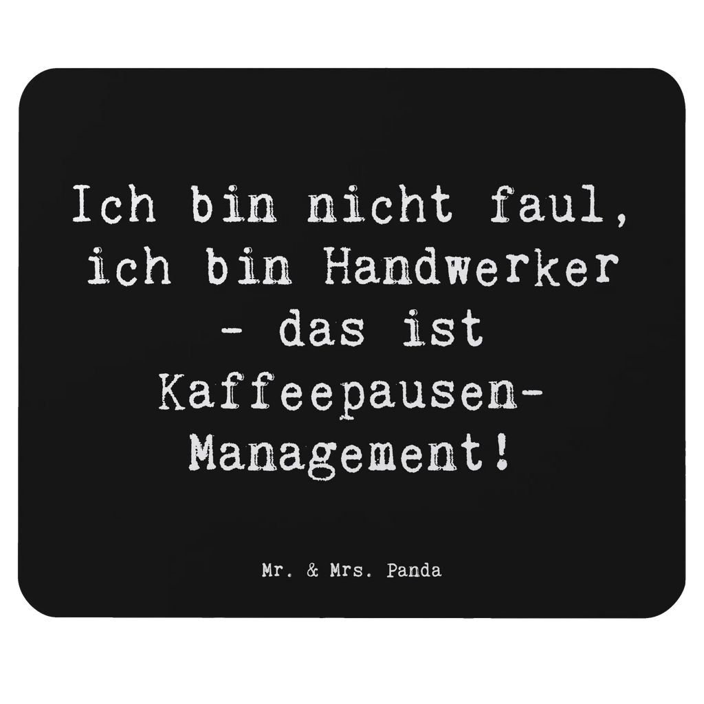 Mouse mat Saying Ich bin nicht faul, ich bin Handwerker - das ist Kaffeepausen-Management! Arbeitszimmer, Mousepad, PC Zubehör, Designer Mauspad, Mauspad, Computer zubehör, Büroausstattung, Mauspad Büro, Einzigartiges Mauspad, Mausunterlage, Beruf, Ausbildung, Jubiläum, Abschied, Rente, Kollege, Kollegin, Geschenk, Schenken, Arbeitskollege, Mitarbeiter, Firma, Danke, Dankeschön