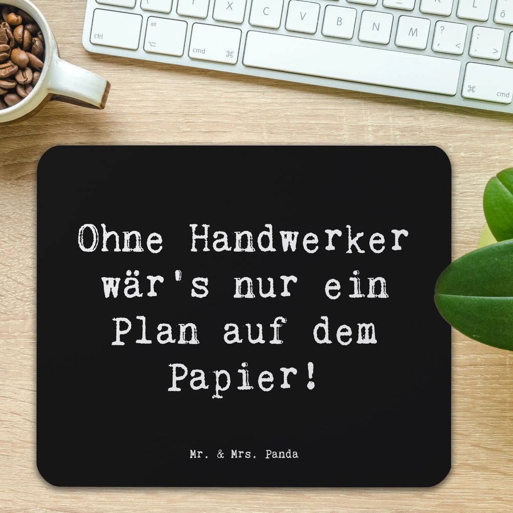 Mouse mat Saying Ohne Handwerker wär's nur ein Plan auf dem Papier! Büroausstattung, Einzigartiges Mauspad, Computer zubehör, Mauspad, Mousepad, Designer Mauspad, Arbeitszimmer, Mauspad Büro, Mausunterlage, PC Zubehör, Beruf, Ausbildung, Jubiläum, Abschied, Rente, Kollege, Kollegin, Geschenk, Schenken, Arbeitskollege, Mitarbeiter, Firma, Danke, Dankeschön