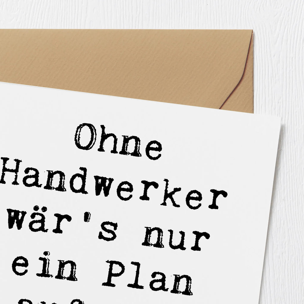 Deluxe Karte Spruch Ohne Handwerker wär's nur ein Plan auf dem Papier! Karte, Glückwunschkarte, Hochwertige Grußkarte, Hochwertige Klappkarte, Hochzeitskarte, Klappkarte, Geburtstagskarte, Einladungskarte, Grußkarte, Beruf, Ausbildung, Jubiläum, Abschied, Rente, Kollege, Kollegin, Geschenk, Schenken, Arbeitskollege, Mitarbeiter, Firma, Danke, Dankeschön