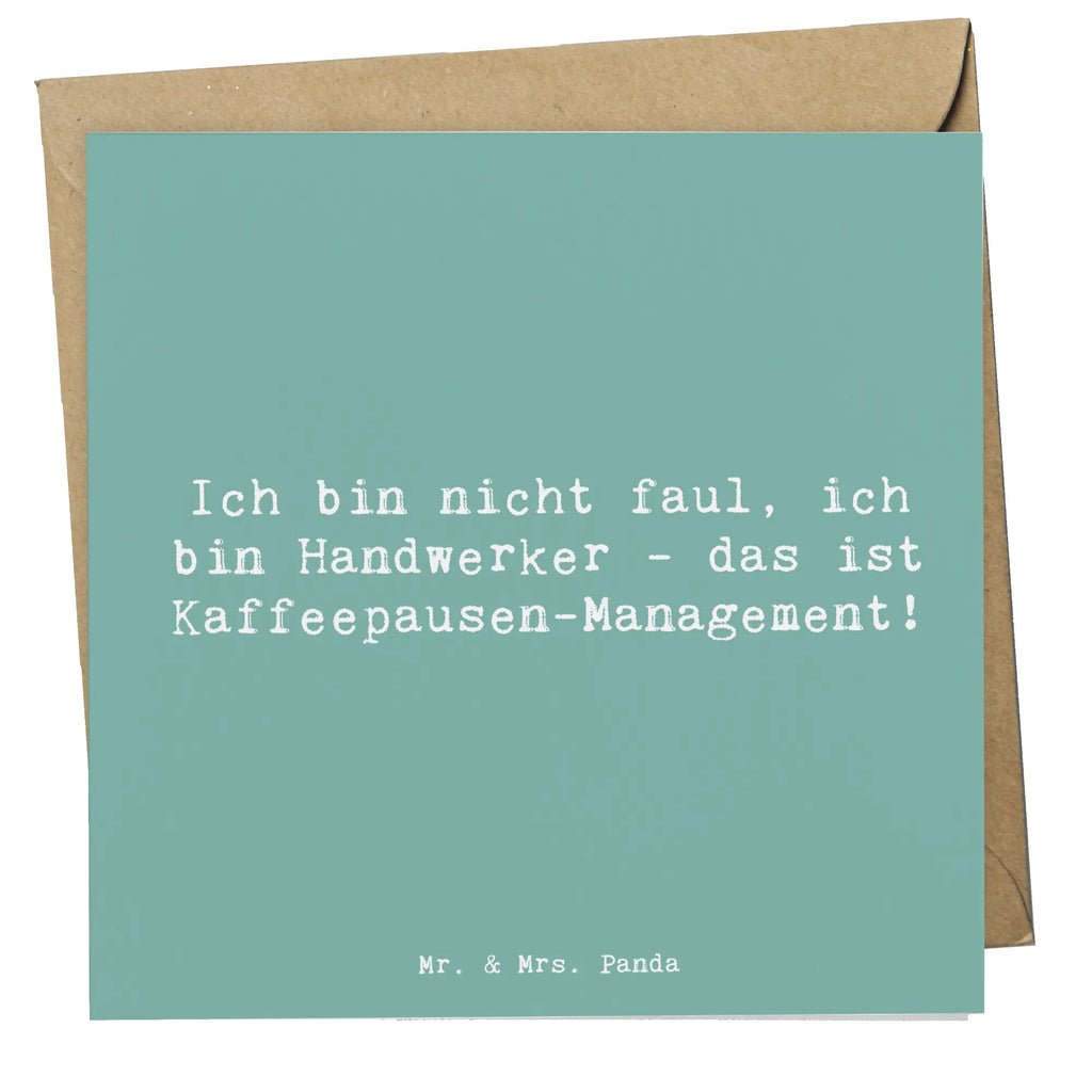 Deluxe Karte Spruch Ich bin nicht faul, ich bin Handwerker - das ist Kaffeepausen-Management! Glückwunschkarte, Hochwertige Grußkarte, Klappkarte, Hochwertige Klappkarte, Geburtstagskarte, Einladungskarte, Karte, Grußkarte, Hochzeitskarte, Beruf, Ausbildung, Jubiläum, Abschied, Rente, Kollege, Kollegin, Geschenk, Schenken, Arbeitskollege, Mitarbeiter, Firma, Danke, Dankeschön