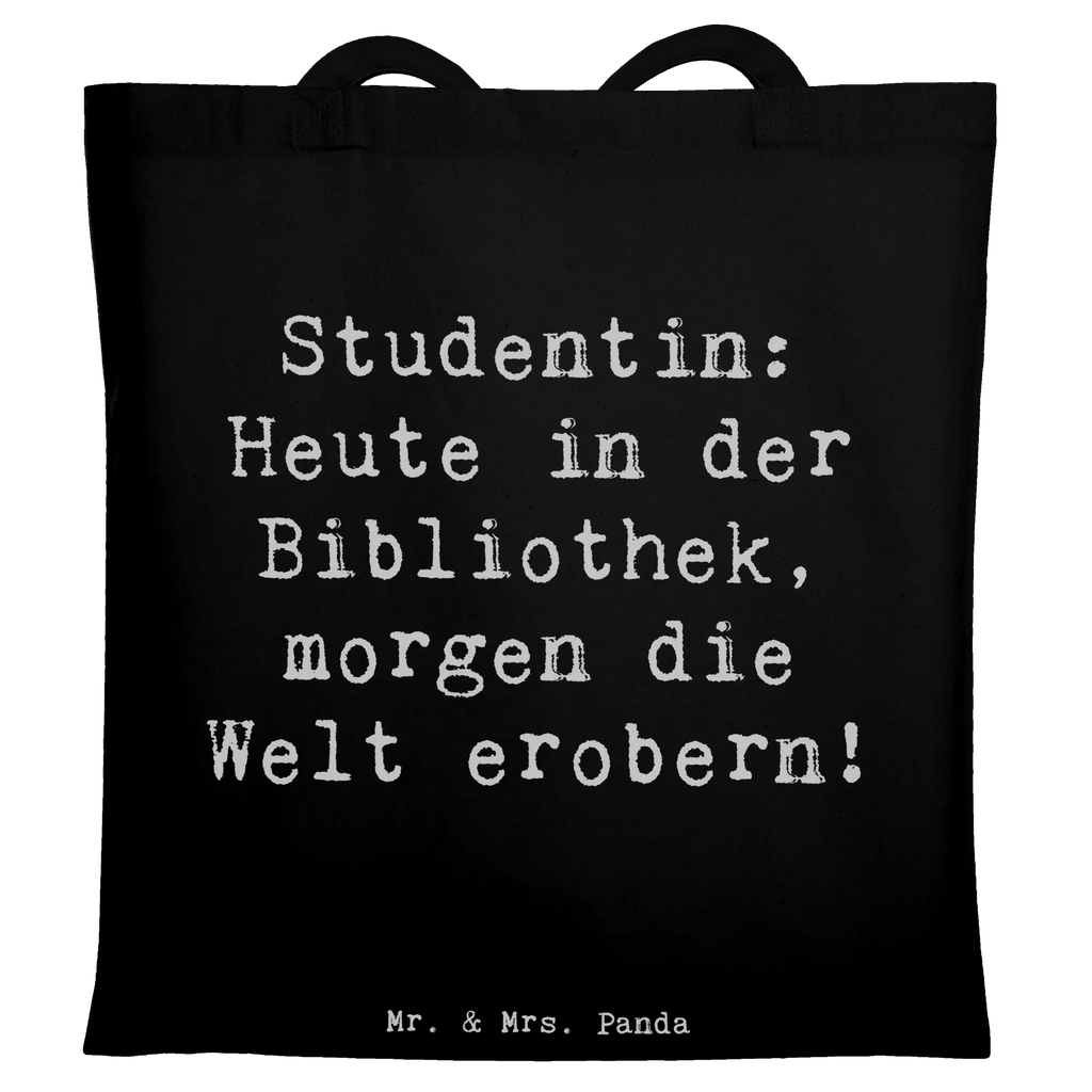 Tragetasche Spruch Studentin: Heute in der Bibliothek, morgen die Welt erobern! Beuteltasche, Beutel, Einkaufstasche, Jutebeutel, Stoffbeutel, Tasche, Shopper, Umhängetasche, Strandtasche, Schultertasche, Stofftasche, Tragetasche, Badetasche, Jutetasche, Einkaufstüte, Laptoptasche, Beruf, Ausbildung, Jubiläum, Abschied, Rente, Kollege, Kollegin, Geschenk, Schenken, Arbeitskollege, Mitarbeiter, Firma, Danke, Dankeschön