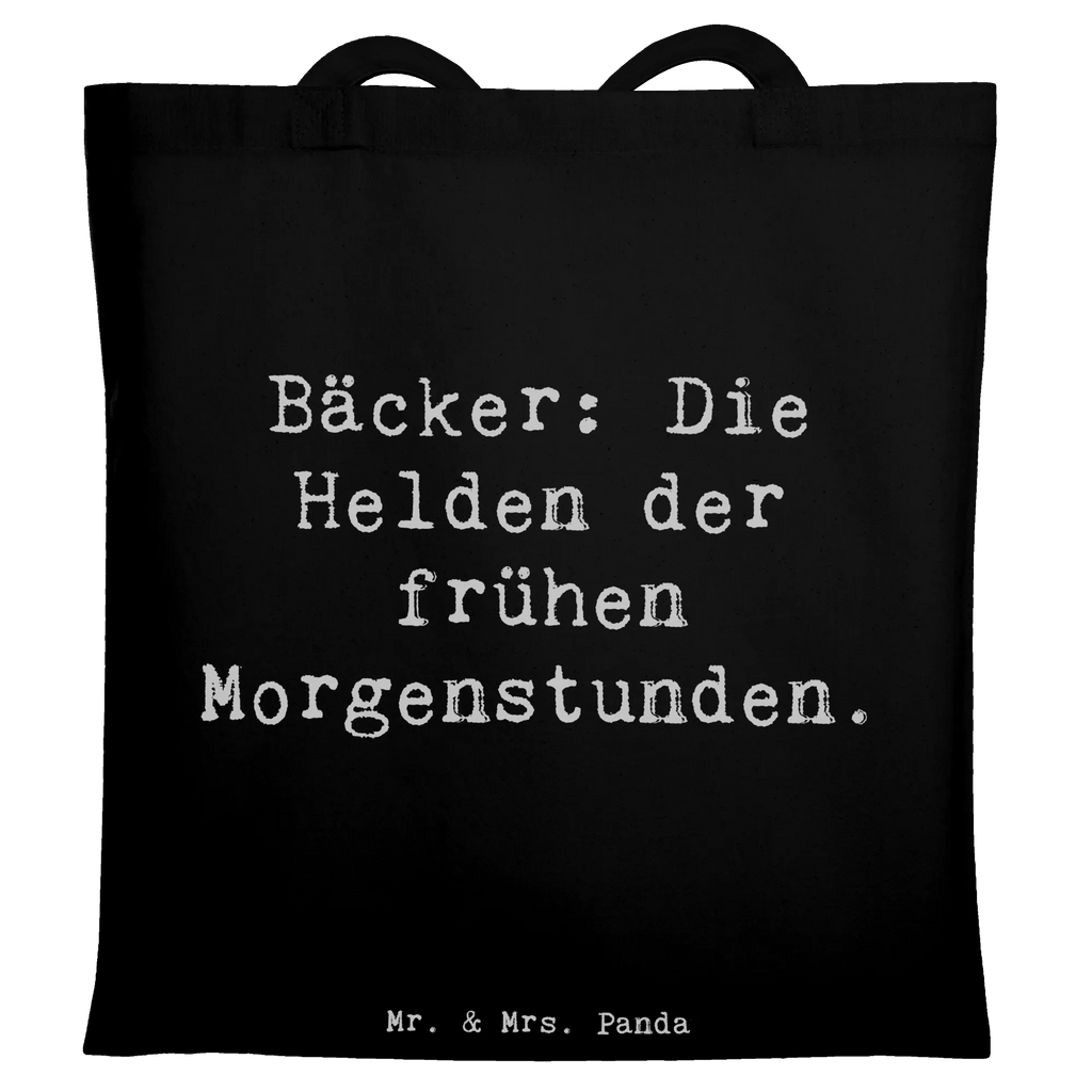 Tote bag Saying Bäcker: Die Helden der frühen Morgenstunden. Jutebeutel, Tasche, Einkaufstüte, Strandtasche, Tragetasche, Jutetasche, Beutel, Beuteltasche, Stofftasche, Schultertasche, Umhängetasche, Badetasche, Laptoptasche, Shopper, Stoffbeutel, Einkaufstasche, Beruf, Ausbildung, Jubiläum, Abschied, Rente, Kollege, Kollegin, Geschenk, Schenken, Arbeitskollege, Mitarbeiter, Firma, Danke, Dankeschön