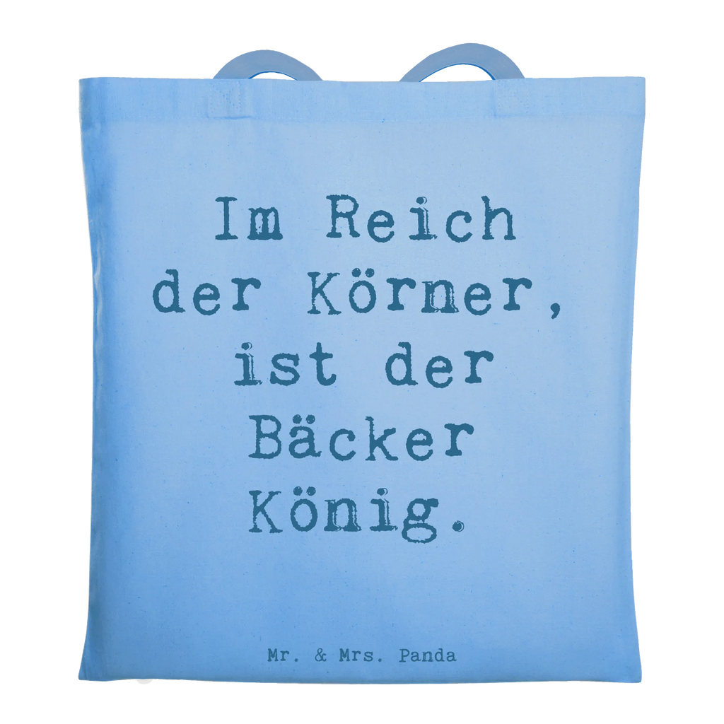 Tragetasche Spruch Im Reich der Körner, ist der Bäcker König. Beuteltasche, Beutel, Einkaufstasche, Jutebeutel, Stoffbeutel, Tasche, Shopper, Umhängetasche, Strandtasche, Schultertasche, Stofftasche, Tragetasche, Badetasche, Jutetasche, Einkaufstüte, Laptoptasche, Beruf, Ausbildung, Jubiläum, Abschied, Rente, Kollege, Kollegin, Geschenk, Schenken, Arbeitskollege, Mitarbeiter, Firma, Danke, Dankeschön