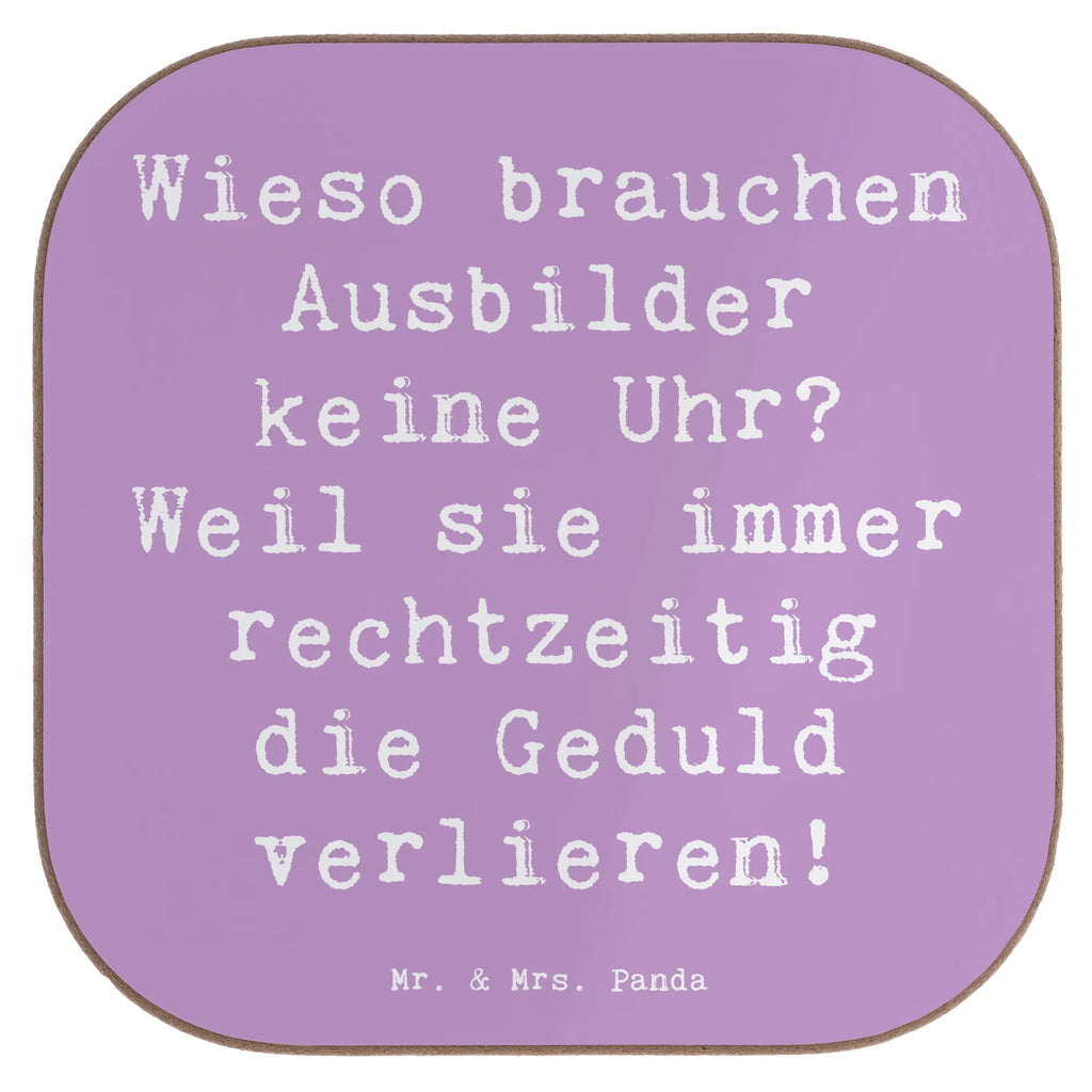 Untersetzer Spruch Wieso brauchen Ausbilder keine Uhr? Weil sie immer rechtzeitig die Geduld verlieren! Glasuntersetzer, Untersetzer Gläser, Tassen Untersetzer, Bierdeckel, Untersetzer Design, Getränkeuntersetzer, Untersetzer für Gläser, Untersetzer, Holzuntersetzer, Untersetzer Holz, Korkuntersetzer, Untersetzer aus Holz, Beruf, Ausbildung, Jubiläum, Abschied, Rente, Kollege, Kollegin, Geschenk, Schenken, Arbeitskollege, Mitarbeiter, Firma, Danke, Dankeschön
