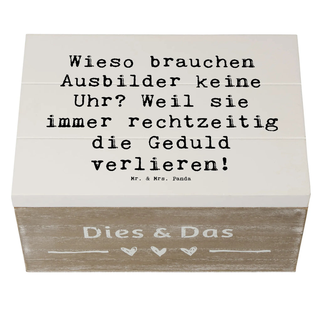 Holzkiste Spruch Wieso brauchen Ausbilder keine Uhr? Weil sie immer rechtzeitig die Geduld verlieren! Holzkiste, XXL, Kiste, Schatulle, Dekokiste, Schatzkiste, Truhe, Geschenkbox, Erinnerungskiste, Geschenkdose, Aufbewahrungsbox, Erinnerungsbox, Beruf, Ausbildung, Jubiläum, Abschied, Rente, Kollege, Kollegin, Geschenk, Schenken, Arbeitskollege, Mitarbeiter, Firma, Danke, Dankeschön