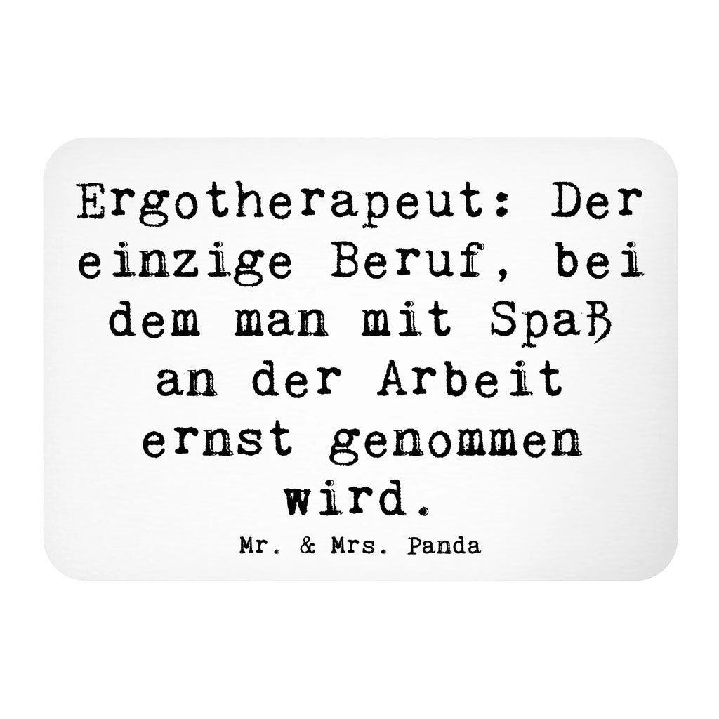 Magnet Saying Ergotherapeut: Der einzige Beruf, bei dem man mit Spaß an der Arbeit ernst genommen wird. Notiz Magnet, Pinnwandmagnet, Motivmagnete, Dekomagnet, Kühlschrankmagnet, Kühlschrank Dekoration, Whiteboard Magnet, Souvenir Magnet, Beruf, Ausbildung, Jubiläum, Abschied, Rente, Kollege, Kollegin, Geschenk, Schenken, Arbeitskollege, Mitarbeiter, Firma, Danke, Dankeschön