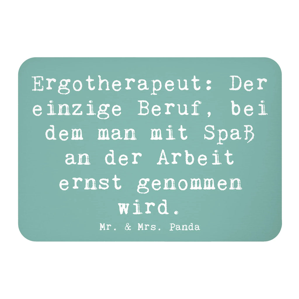 Magnet Saying Ergotherapeut: Der einzige Beruf, bei dem man mit Spaß an der Arbeit ernst genommen wird. Notiz Magnet, Pinnwandmagnet, Motivmagnete, Dekomagnet, Kühlschrankmagnet, Kühlschrank Dekoration, Whiteboard Magnet, Souvenir Magnet, Beruf, Ausbildung, Jubiläum, Abschied, Rente, Kollege, Kollegin, Geschenk, Schenken, Arbeitskollege, Mitarbeiter, Firma, Danke, Dankeschön
