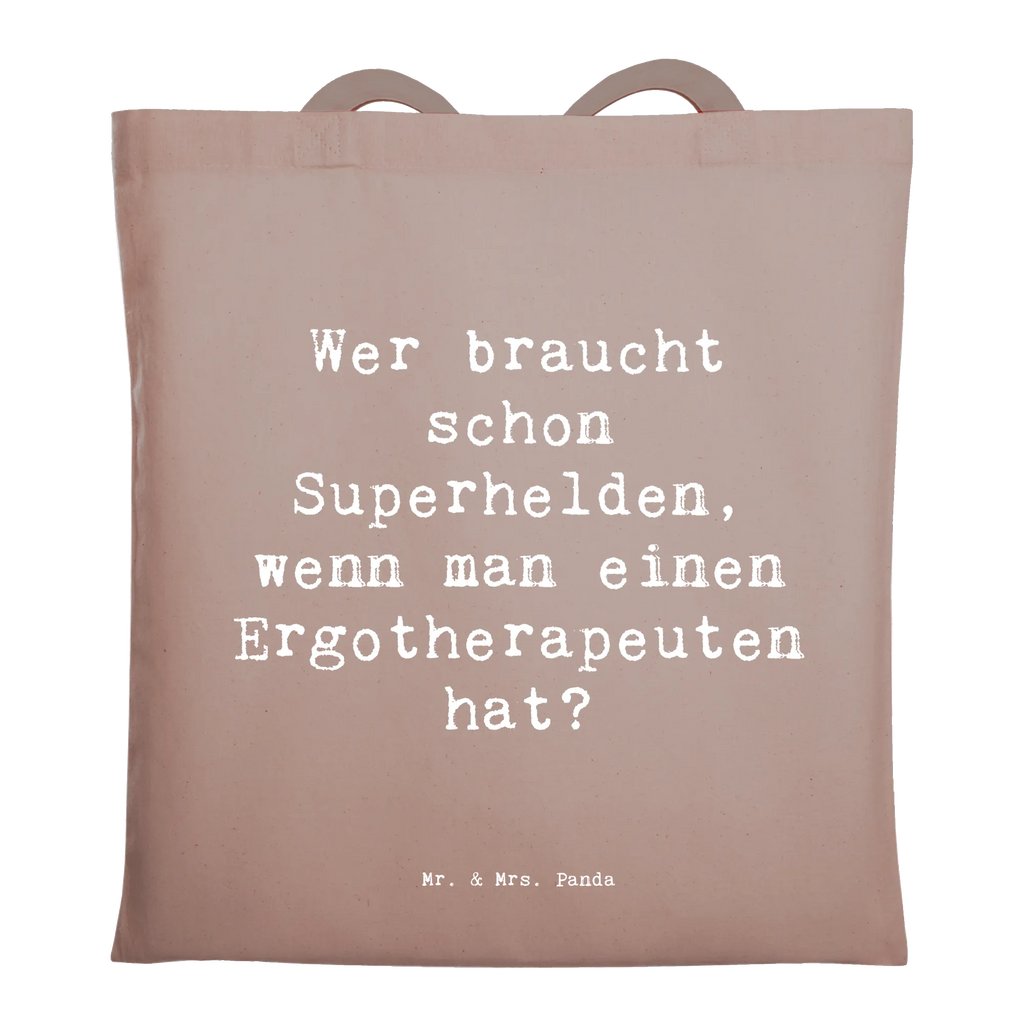 Tragetasche Spruch Wer braucht schon Superhelden, wenn man einen Ergotherapeuten hat? Tragetasche, Shopper, Stoffbeutel, Beuteltasche, Laptoptasche, Einkaufstasche, Umhängetasche, Beutel, Schultertasche, Strandtasche, Stofftasche, Tasche, Jutebeutel, Jutetasche, Badetasche, Einkaufstüte, Beruf, Ausbildung, Jubiläum, Abschied, Rente, Kollege, Kollegin, Geschenk, Schenken, Arbeitskollege, Mitarbeiter, Firma, Danke, Dankeschön