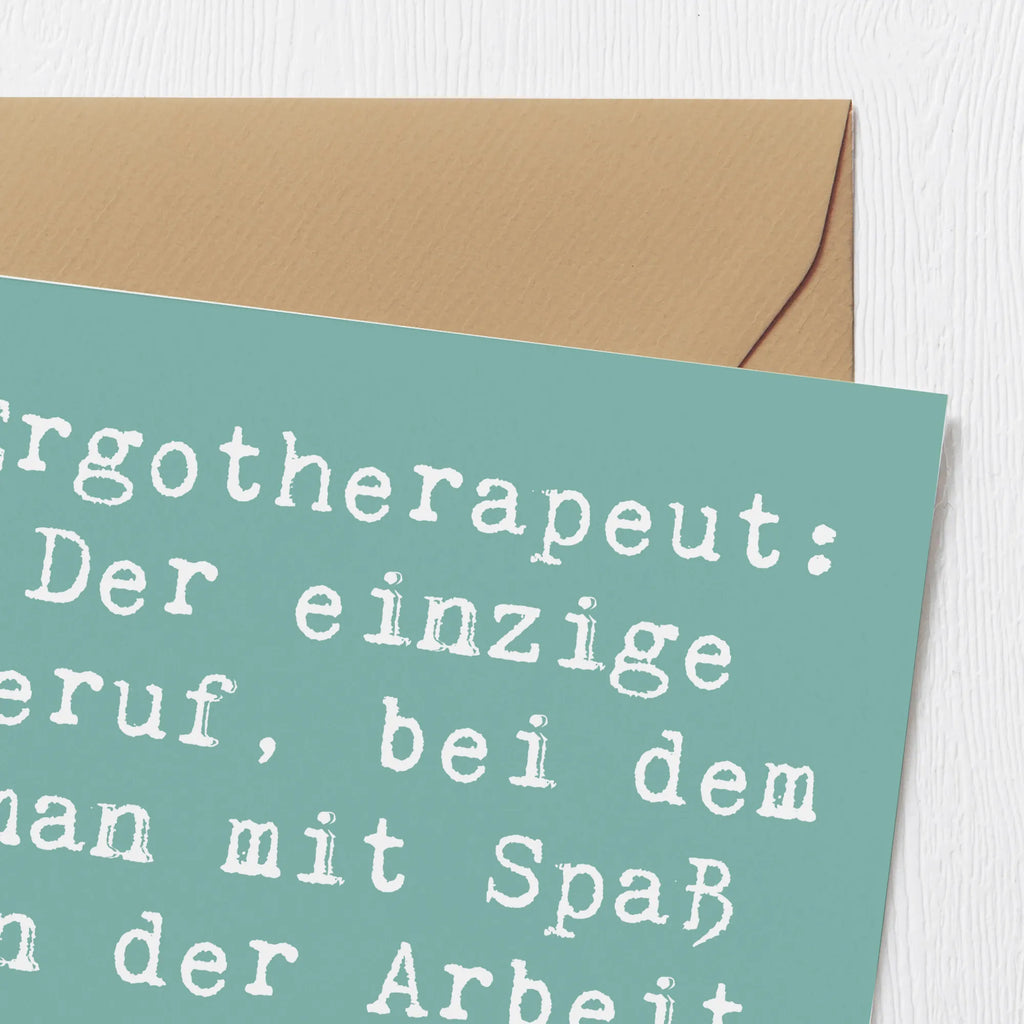Deluxe Karte Spruch Ergotherapeut: Der einzige Beruf, bei dem man mit Spaß an der Arbeit ernst genommen wird. Hochwertige Grußkarte, Hochwertige Klappkarte, Geburtstagskarte, Hochzeitskarte, Glückwunschkarte, Einladungskarte, Klappkarte, Grußkarte, Karte, Beruf, Ausbildung, Jubiläum, Abschied, Rente, Kollege, Kollegin, Geschenk, Schenken, Arbeitskollege, Mitarbeiter, Firma, Danke, Dankeschön