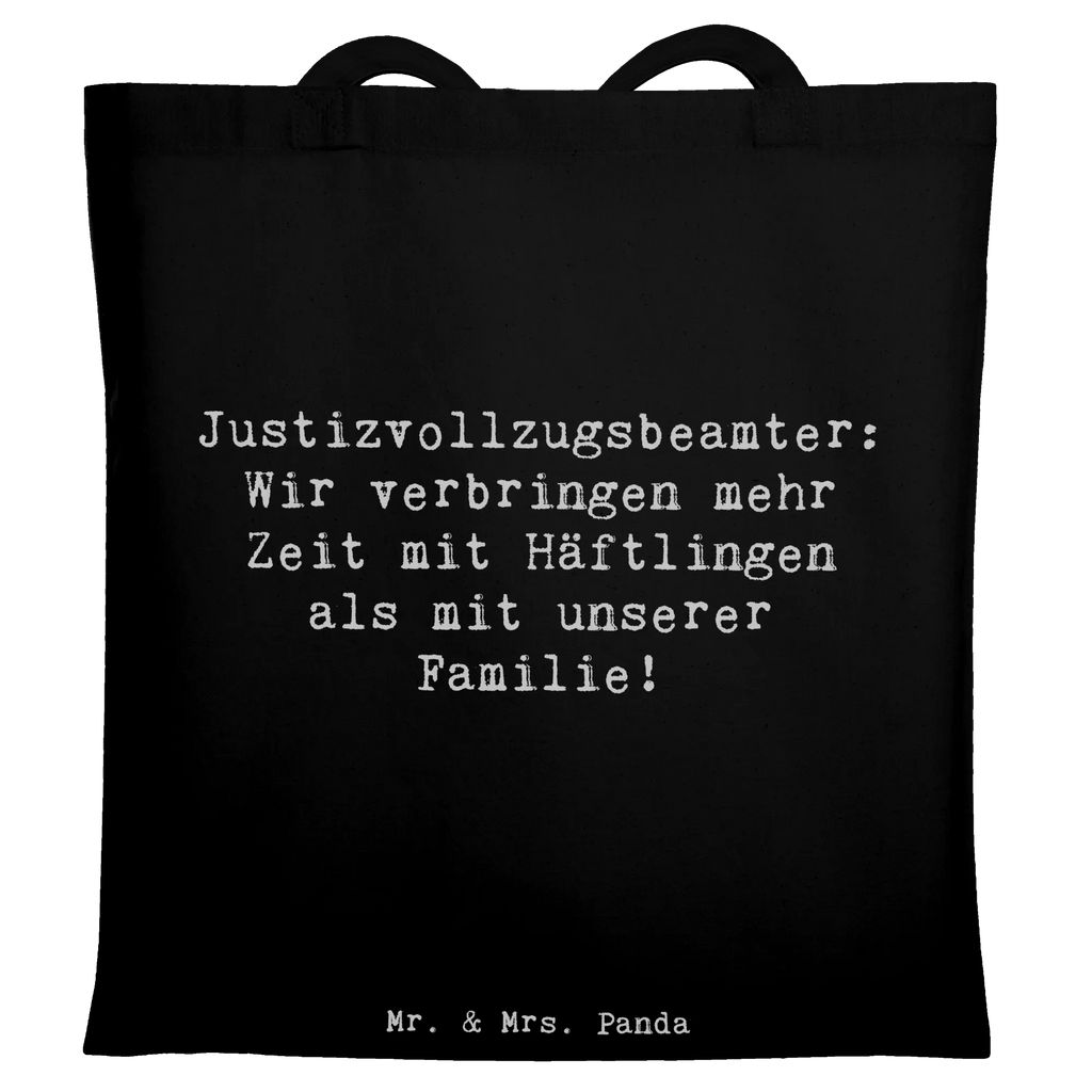 Tote bag Saying Justizvollzugsbeamter: Wir verbringen mehr Zeit mit Häftlingen als mit unserer Familie! Jutebeutel, Badetasche, Einkaufstasche, Strandtasche, Einkaufstüte, Beutel, Schultertasche, Beuteltasche, Shopper, Stoffbeutel, Umhängetasche, Tasche, Tragetasche, Laptoptasche, Stofftasche, Jutetasche, Beruf, Ausbildung, Jubiläum, Abschied, Rente, Kollege, Kollegin, Geschenk, Schenken, Arbeitskollege, Mitarbeiter, Firma, Danke, Dankeschön