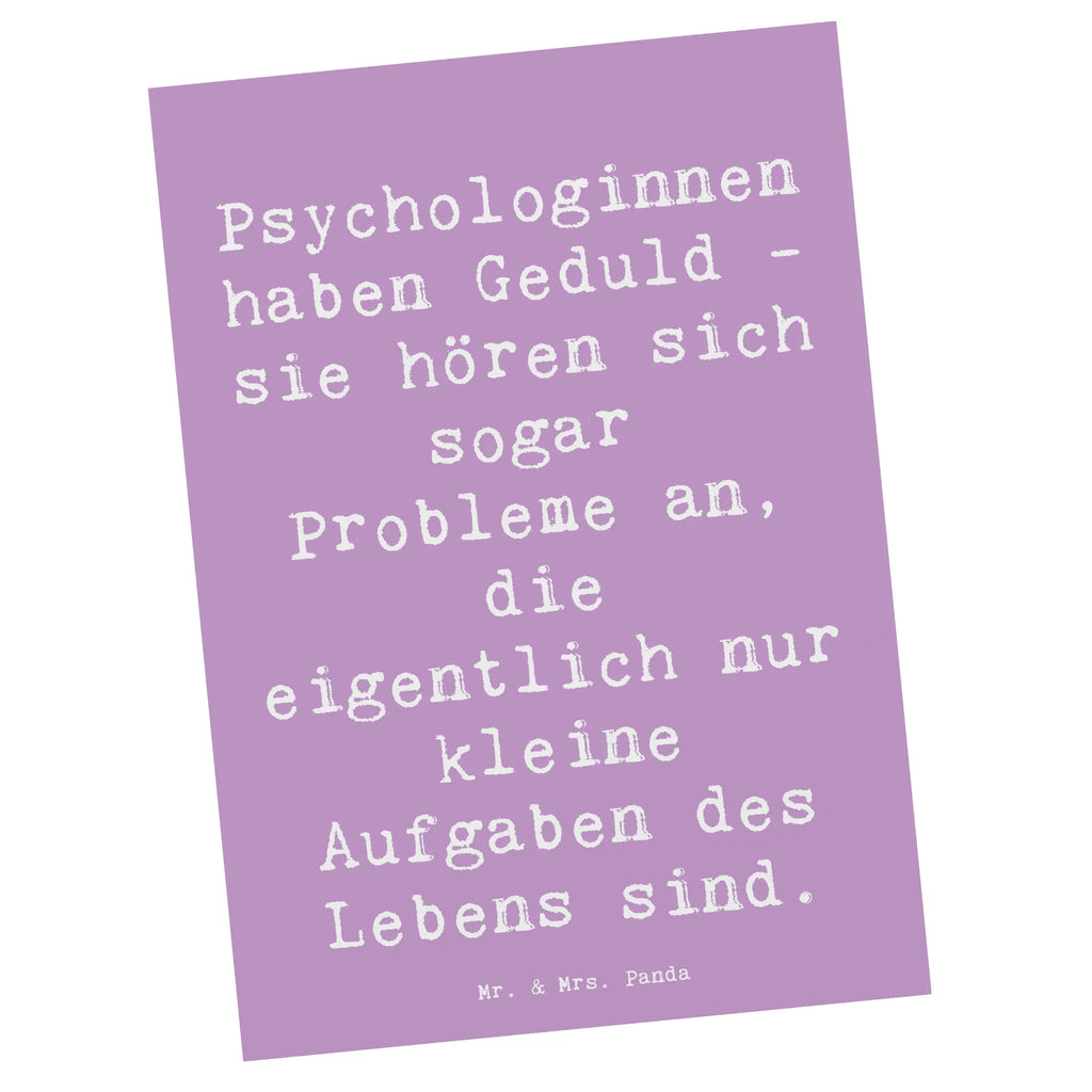 Postcard Saying Psychologinnen haben Geduld - sie hören sich sogar Probleme an, die eigentlich nur kleine Aufgaben des Lebens sind. Postkarte, Karte, Einladungskarte, Geburtstagskarte, Grußkarte, Geschenkkarte, Einladung Geburtstag, Einladungskarten Geburtstag, Einladung, Ansichtskarten, Dankeskarte, Ansichtskarte, Beruf, Ausbildung, Jubiläum, Abschied, Rente, Kollege, Kollegin, Geschenk, Schenken, Arbeitskollege, Mitarbeiter, Firma, Danke, Dankeschön
