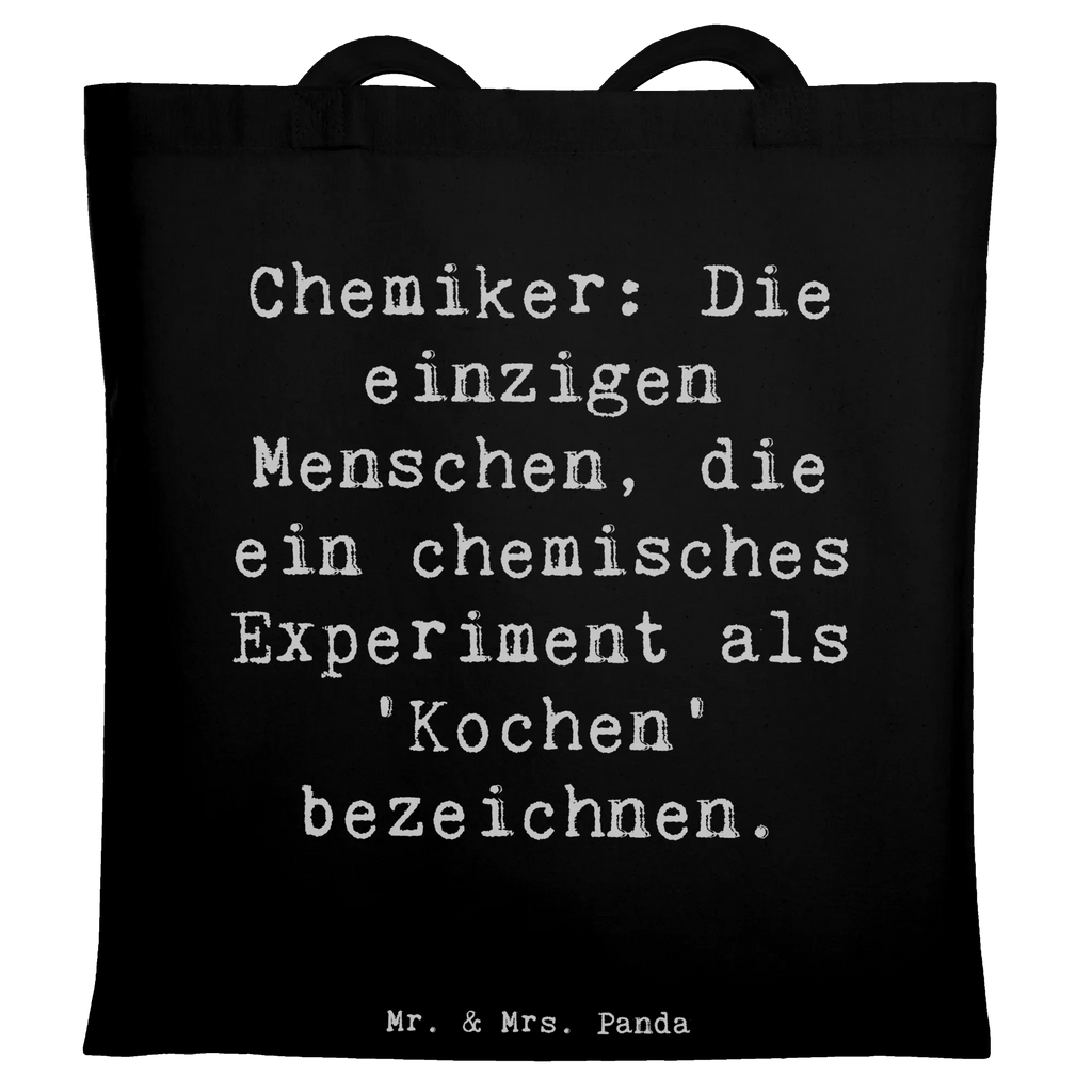 Tragetasche Spruch Chemiker Koch Schultertasche, Beutel, Strandtasche, Umhängetasche, Stoffbeutel, Beuteltasche, Badetasche, Tragetasche, Shopper, Einkaufstüte, Stofftasche, Jutebeutel, Jutetasche, Einkaufstasche, Laptoptasche, Tasche, Beruf, Ausbildung, Jubiläum, Abschied, Rente, Kollege, Kollegin, Geschenk, Schenken, Arbeitskollege, Mitarbeiter, Firma, Danke, Dankeschön