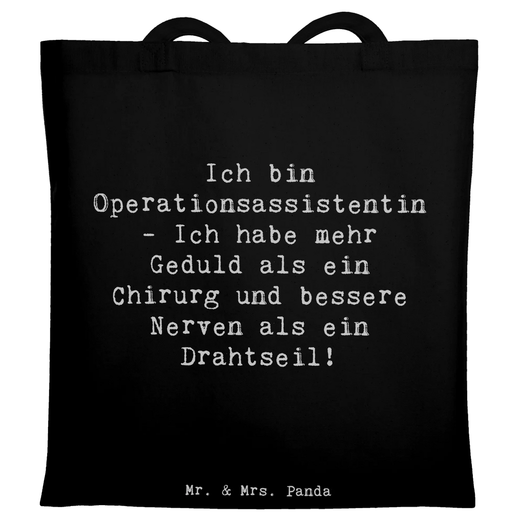 Tote bag Saying Ich bin Operationsassistentin - Ich habe mehr Geduld als ein Chirurg und bessere Nerven als ein Drahtseil! Badetasche, Einkaufstüte, Laptoptasche, Umhängetasche, Tragetasche, Jutetasche, Schultertasche, Beuteltasche, Beutel, Stoffbeutel, Strandtasche, Einkaufstasche, Stofftasche, Shopper, Jutebeutel, Tasche, Beruf, Ausbildung, Jubiläum, Abschied, Rente, Kollege, Kollegin, Geschenk, Schenken, Arbeitskollege, Mitarbeiter, Firma, Danke, Dankeschön