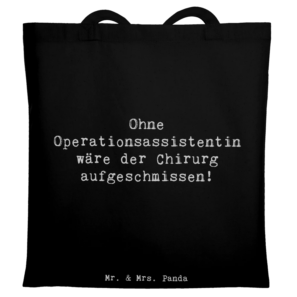 Tote bag Saying Ohne Operationsassistentin wäre der Chirurg aufgeschmissen! Beuteltasche, Jutebeutel, Laptoptasche, Stoffbeutel, Umhängetasche, Strandtasche, Einkaufstasche, Tasche, Schultertasche, Badetasche, Beutel, Shopper, Tragetasche, Jutetasche, Stofftasche, Einkaufstüte, Beruf, Ausbildung, Jubiläum, Abschied, Rente, Kollege, Kollegin, Geschenk, Schenken, Arbeitskollege, Mitarbeiter, Firma, Danke, Dankeschön