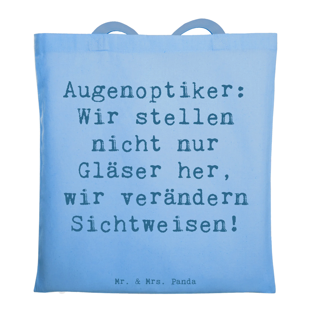 Tragetasche Spruch Augenoptiker Sichtweise Shopper, Einkaufstüte, Jutebeutel, Stoffbeutel, Schultertasche, Beuteltasche, Einkaufstasche, Beutel, Laptoptasche, Umhängetasche, Stofftasche, Badetasche, Tasche, Jutetasche, Strandtasche, Tragetasche, Beruf, Ausbildung, Jubiläum, Abschied, Rente, Kollege, Kollegin, Geschenk, Schenken, Arbeitskollege, Mitarbeiter, Firma, Danke, Dankeschön