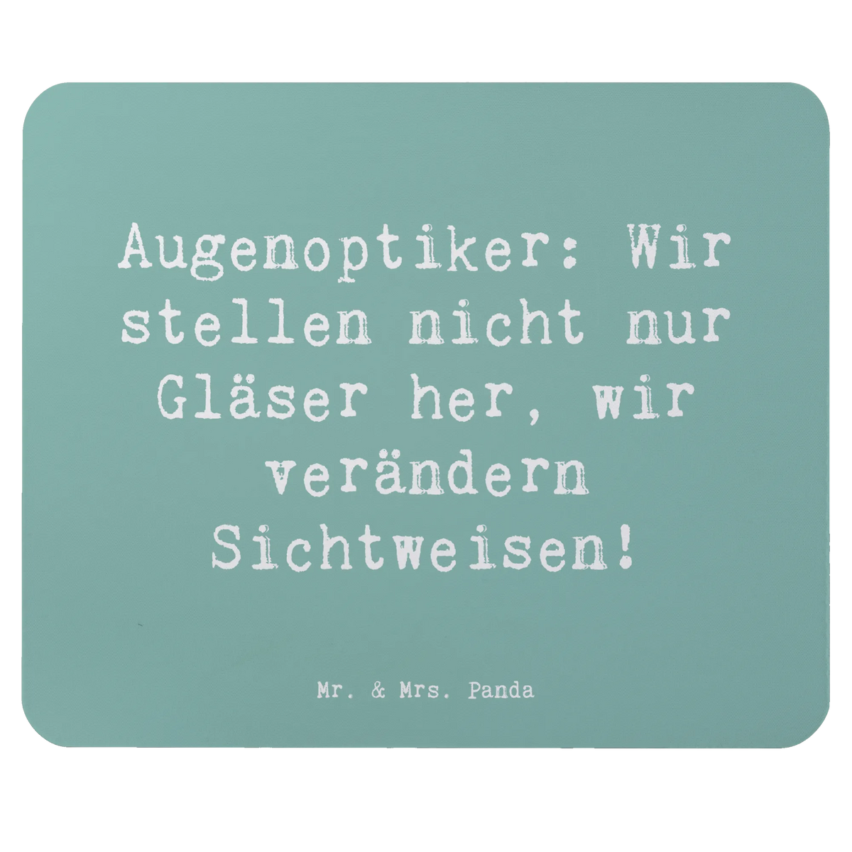 Mauspad Spruch Augenoptiker Sichtweise pc mousepad, computer mousepad, computermatte, Mousepad, mauspad pc, mousematte, gummi mauspad, mauspad laptop, computer mauspad, pc mausunterlage, pc mauspad, Mauspad, laptop mousepad, Mouse Pad, notebook mauspad, laptop mauspad, mausteppich, Firma, Mitarbeiter, Arbeitskollege, Kollegin, Kollege, Rente, Abschied, Ausbildung, Beruf, Jubiläum, Geschenk, Dankeschön, Danke, Schenken