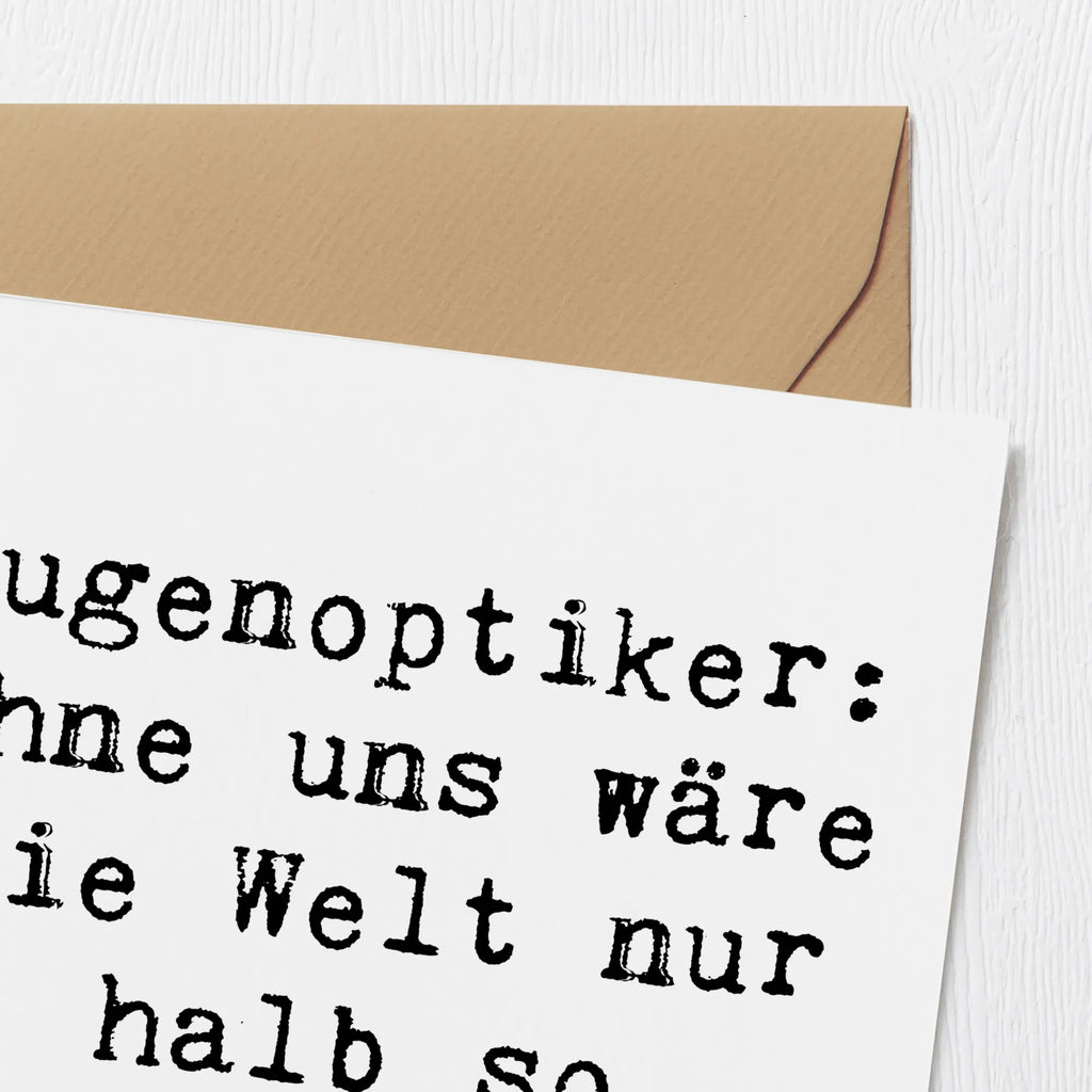 Deluxe Card Saying Augenoptiker: Ohne uns wäre die Welt nur halb so scharf! Geburtstagskarte, Hochwertige Grußkarte, Einladungskarte, Glückwunschkarte, Hochzeitskarte, Hochwertige Klappkarte, Karte, Klappkarte, Grußkarte, Beruf, Ausbildung, Jubiläum, Abschied, Rente, Kollege, Kollegin, Geschenk, Schenken, Arbeitskollege, Mitarbeiter, Firma, Danke, Dankeschön