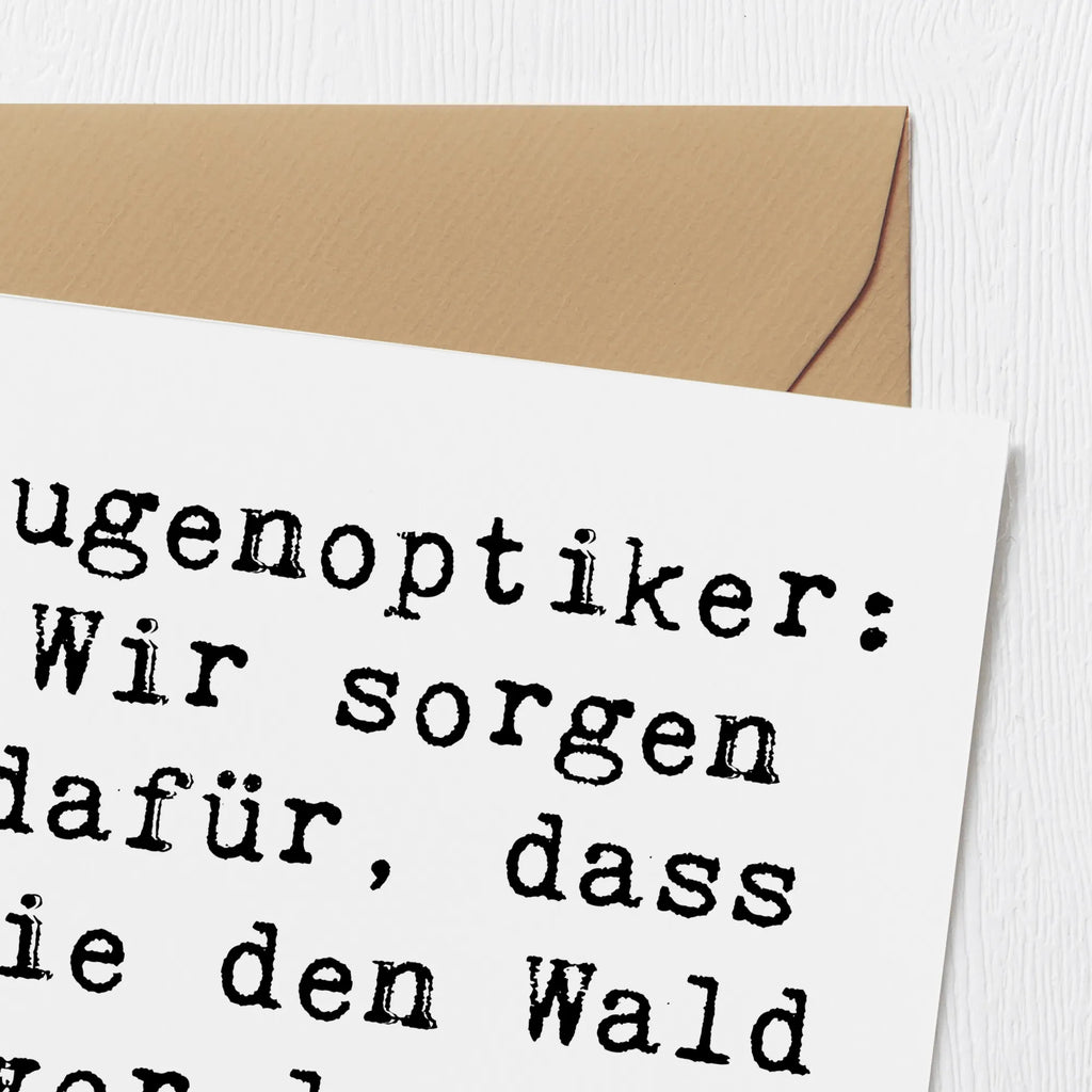 Deluxe Card Saying Augenoptiker: Wir sorgen dafür, dass Sie den Wald vor lauter Bäumen sehen! Geburtstagskarte, Karte, Hochwertige Grußkarte, Klappkarte, Grußkarte, Glückwunschkarte, Hochzeitskarte, Hochwertige Klappkarte, Einladungskarte, Beruf, Ausbildung, Jubiläum, Abschied, Rente, Kollege, Kollegin, Geschenk, Schenken, Arbeitskollege, Mitarbeiter, Firma, Danke, Dankeschön