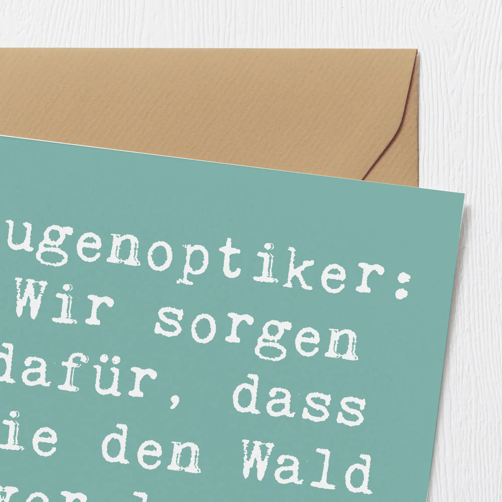 Deluxe Card Saying Augenoptiker: Wir sorgen dafür, dass Sie den Wald vor lauter Bäumen sehen! Geburtstagskarte, Karte, Hochwertige Grußkarte, Klappkarte, Grußkarte, Glückwunschkarte, Hochzeitskarte, Hochwertige Klappkarte, Einladungskarte, Beruf, Ausbildung, Jubiläum, Abschied, Rente, Kollege, Kollegin, Geschenk, Schenken, Arbeitskollege, Mitarbeiter, Firma, Danke, Dankeschön