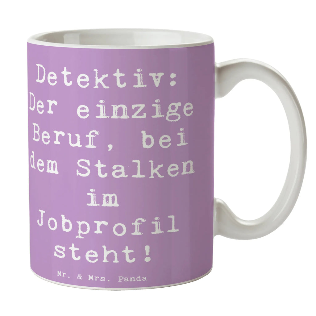 Mug Saying Detektiv: Der einzige Beruf, bei dem Stalken im Jobprofil steht! Tasse mit Motiven, Teetasse, Tasse, Geschenktasse, Keramiktasse, Bürotasse, Porzellantasse, Kaffeetasse, Tasse mit Zitaten, Beruf, Ausbildung, Jubiläum, Abschied, Rente, Kollege, Kollegin, Geschenk, Schenken, Arbeitskollege, Mitarbeiter, Firma, Danke, Dankeschön