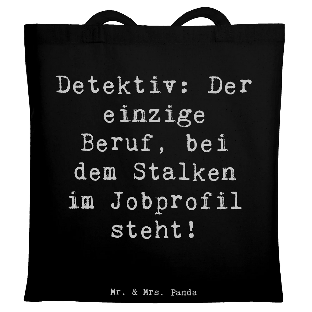Tote bag Saying Detektiv: Der einzige Beruf, bei dem Stalken im Jobprofil steht! Shopper, Einkaufstüte, Stoffbeutel, Strandtasche, Schultertasche, Laptoptasche, Beuteltasche, Beutel, Jutetasche, Badetasche, Tragetasche, Umhängetasche, Tasche, Einkaufstasche, Stofftasche, Jutebeutel, Beruf, Ausbildung, Jubiläum, Abschied, Rente, Kollege, Kollegin, Geschenk, Schenken, Arbeitskollege, Mitarbeiter, Firma, Danke, Dankeschön