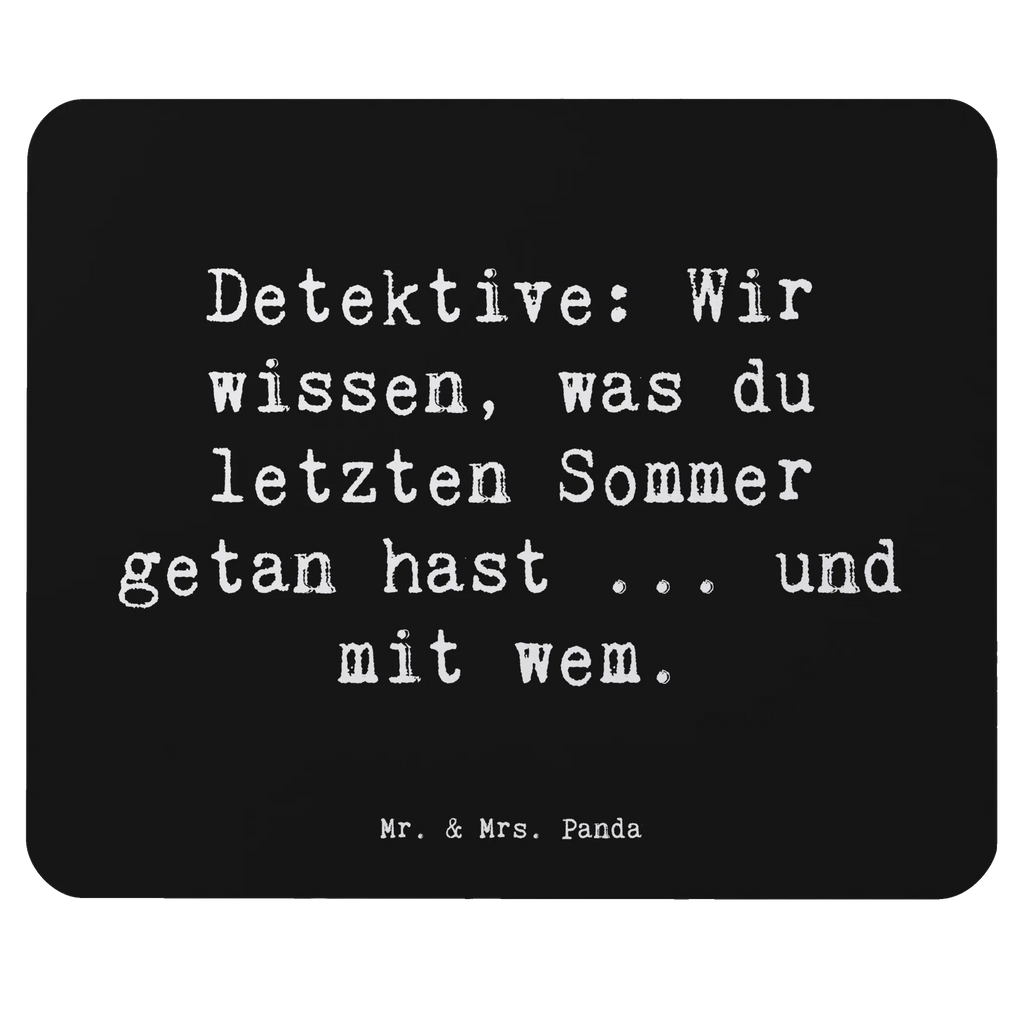Mouse mat Saying Detektive: Wir wissen, was du letzten Sommer getan hast ... und mit wem. Designer Mauspad, Arbeitszimmer, Büroausstattung, Mauspad Büro, Mousepad, PC Zubehör, Computer zubehör, Mausunterlage, Einzigartiges Mauspad, Mauspad, Beruf, Ausbildung, Jubiläum, Abschied, Rente, Kollege, Kollegin, Geschenk, Schenken, Arbeitskollege, Mitarbeiter, Firma, Danke, Dankeschön