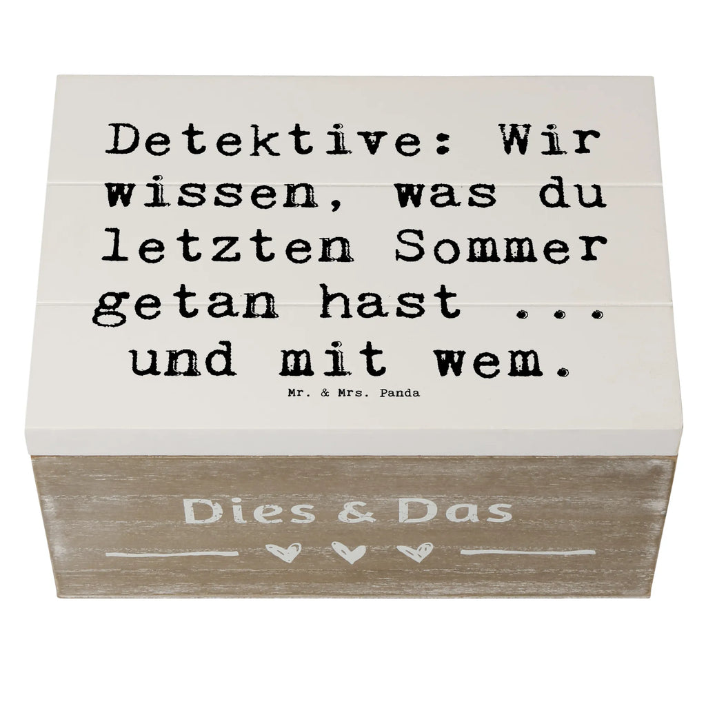 Wooden chest Saying Detektive: Wir wissen, was du letzten Sommer getan hast ... und mit wem. Dekokiste, Erinnerungskiste, Truhe, Schatzkiste, XXL, Kiste, Erinnerungsbox, Geschenkbox, Aufbewahrungsbox, Schatulle, Geschenkdose, Holzkiste, Beruf, Ausbildung, Jubiläum, Abschied, Rente, Kollege, Kollegin, Geschenk, Schenken, Arbeitskollege, Mitarbeiter, Firma, Danke, Dankeschön