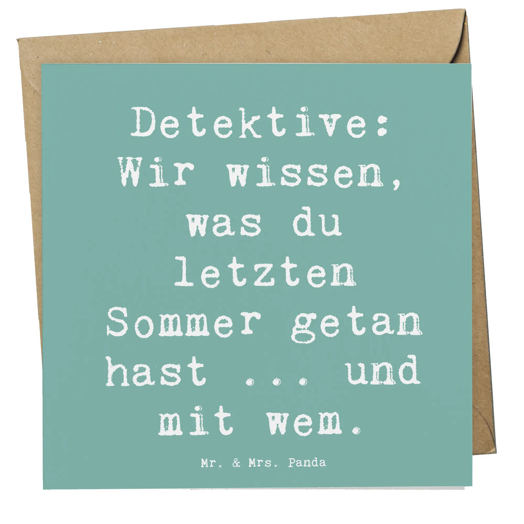Deluxe Card Saying Detektive: Wir wissen, was du letzten Sommer getan hast ... und mit wem. Einladungskarte, Glückwunschkarte, Hochwertige Klappkarte, Hochzeitskarte, Hochwertige Grußkarte, Grußkarte, Geburtstagskarte, Klappkarte, Karte, Beruf, Ausbildung, Jubiläum, Abschied, Rente, Kollege, Kollegin, Geschenk, Schenken, Arbeitskollege, Mitarbeiter, Firma, Danke, Dankeschön