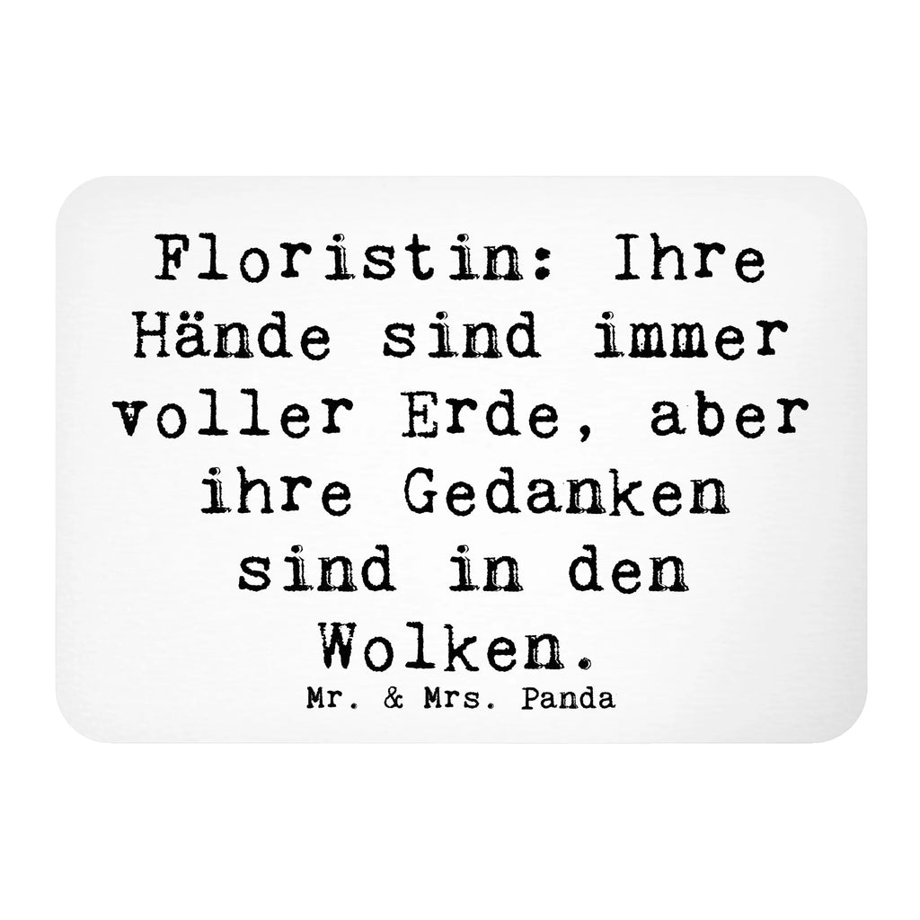 Magnet Saying Floristin: Ihre Hände sind immer voller Erde, aber ihre Gedanken sind in den Wolken. Motivmagnete, Pinnwandmagnet, Whiteboard Magnet, Dekomagnet, Souvenir Magnet, Kühlschrank Dekoration, Kühlschrankmagnet, Notiz Magnet, Beruf, Ausbildung, Jubiläum, Abschied, Rente, Kollege, Kollegin, Geschenk, Schenken, Arbeitskollege, Mitarbeiter, Firma, Danke, Dankeschön